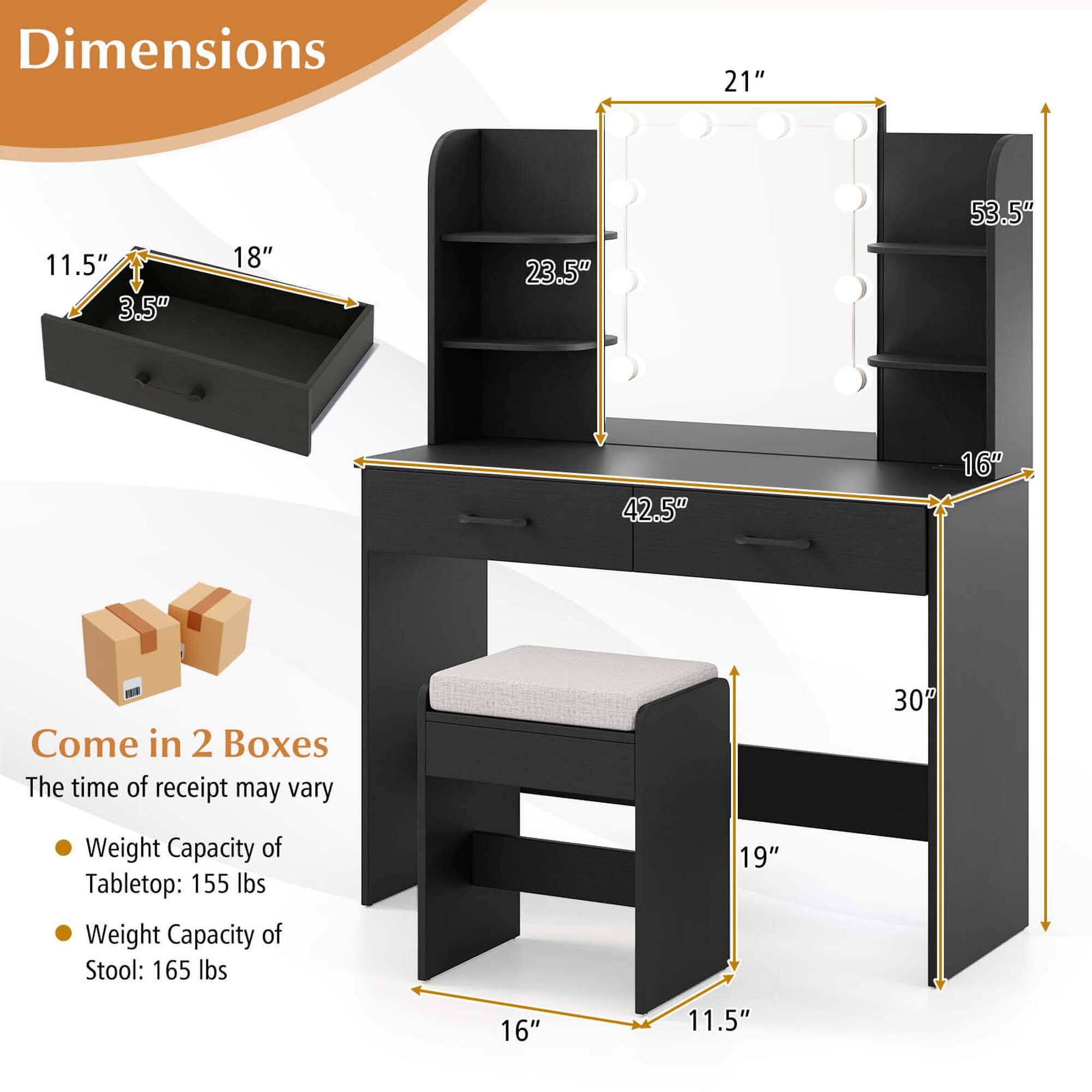 Dimensions  
- 21"  
- 11.5"  
- 3.5"  
- 18"  
- 23.5"  
- 53.5"  
- 42.5"  
- 16"  
- 19"  
- 16"  
- 11.5"  

Come in 2 Boxes  
The time of receipt may vary  

- Weight Capacity of Tabletop: 155 lbs  
- Weight Capacity of Stool: 165 lbs