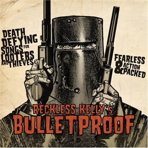 Reckless Kelly - Bulletproof   - VINYL LP price history on PriceWatchPro