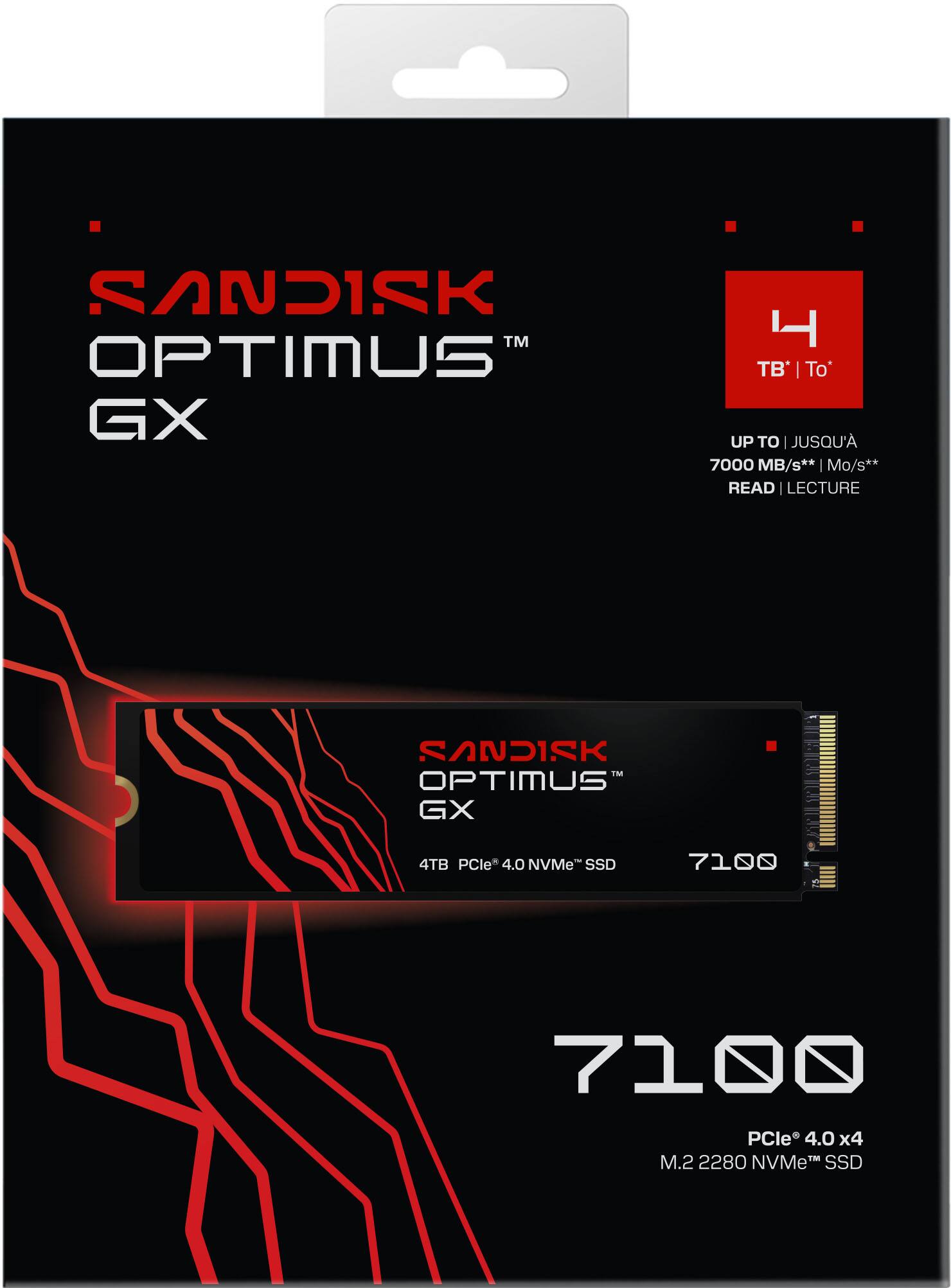 SANDISK™ OPTIMUS™ GX  
4TB PCIe 4.0 NVMe™ SSD  
7100  
PCIe® 4.0 x4  
M.2 2280 NVMe™ SSD  

UP TO | JUSQU'À  
7000 MB/s** | Mo/s**  
READ | LECTURE