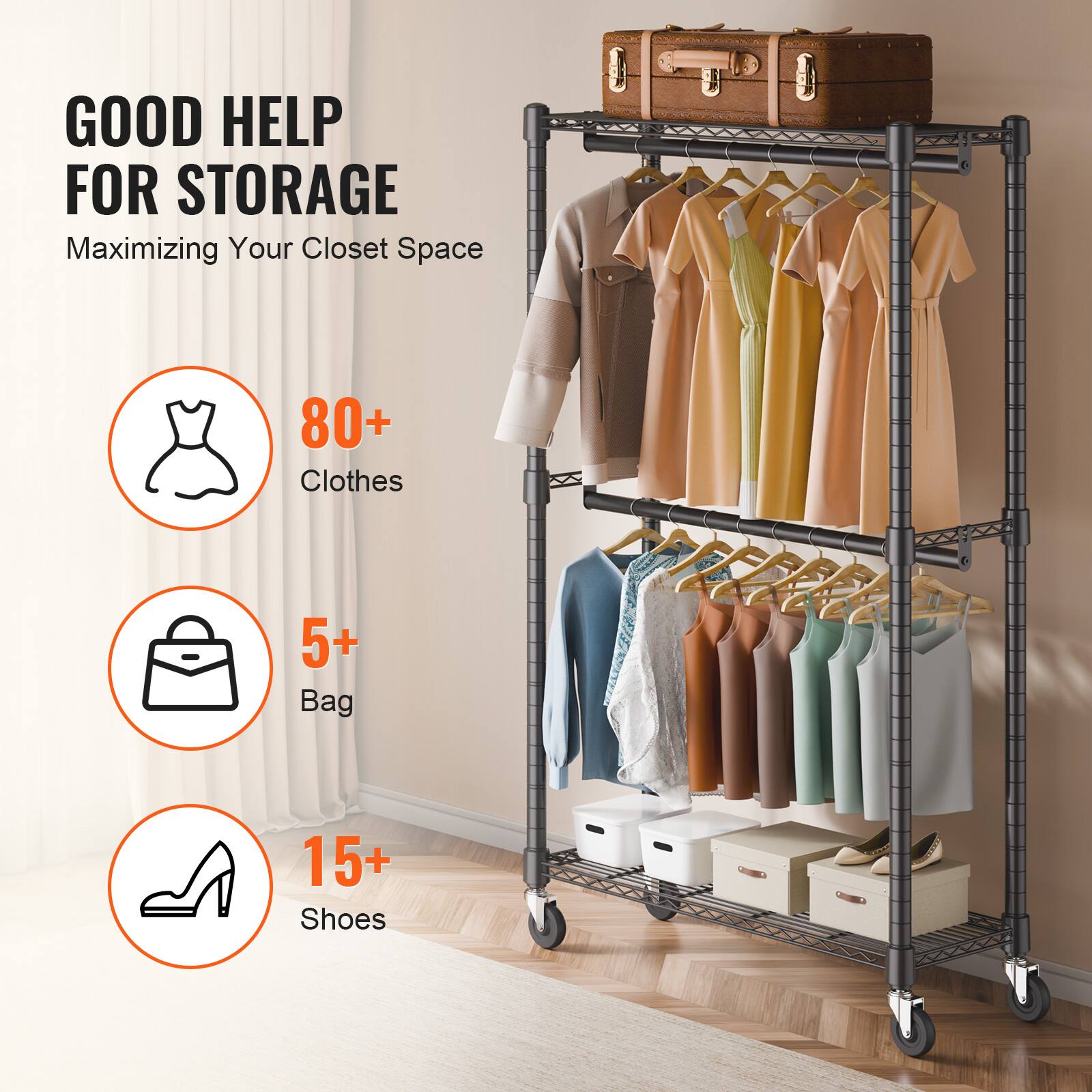 GOOD HELP FOR STORAGE
Maximizing Your Closet Space
80+ Clothes
5+ Bag
15+ Shoes