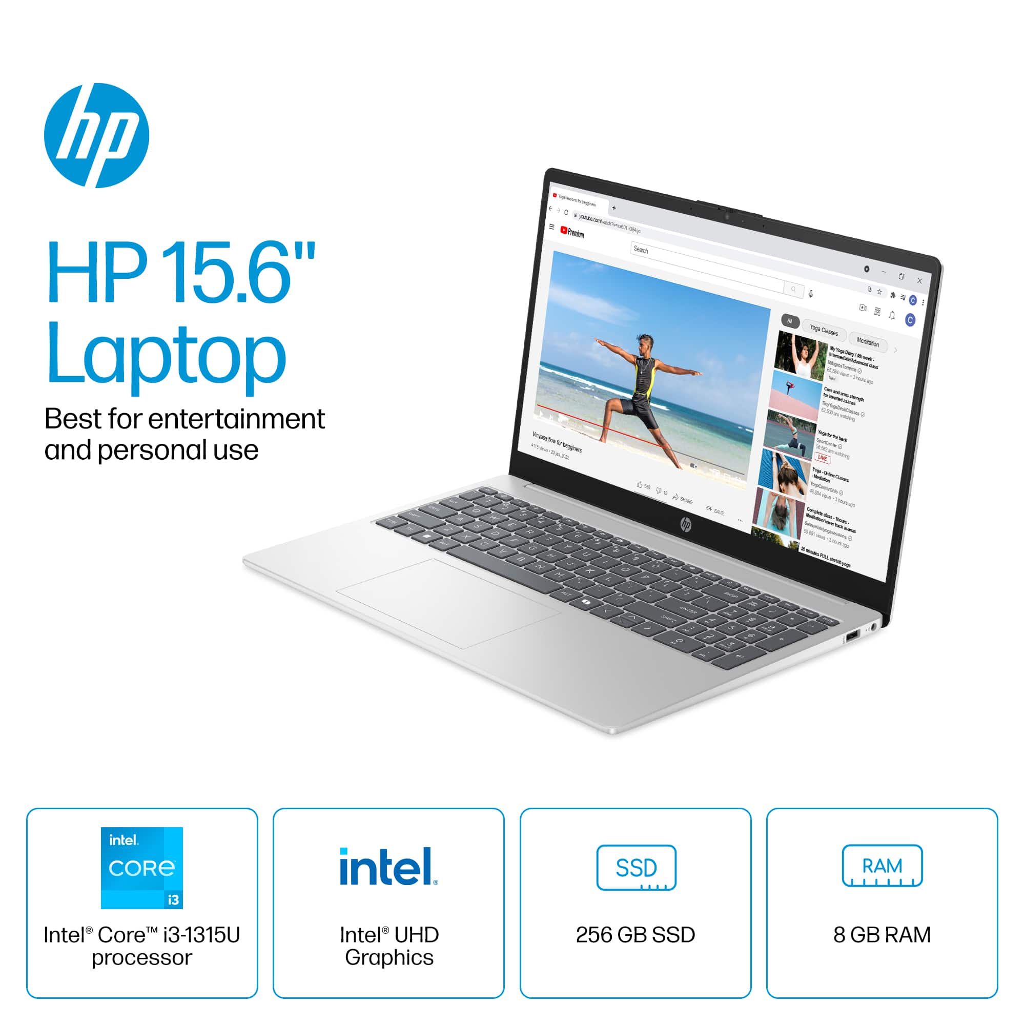 The text on the image reads: "hp HP 15.6" Laptop Best for entertainment and personal use - intel CORE i intel. SSD RAM IM Intel Core i3-1315U processor Intel UHD Graphics 256 GB SSD 8 GB RAM".