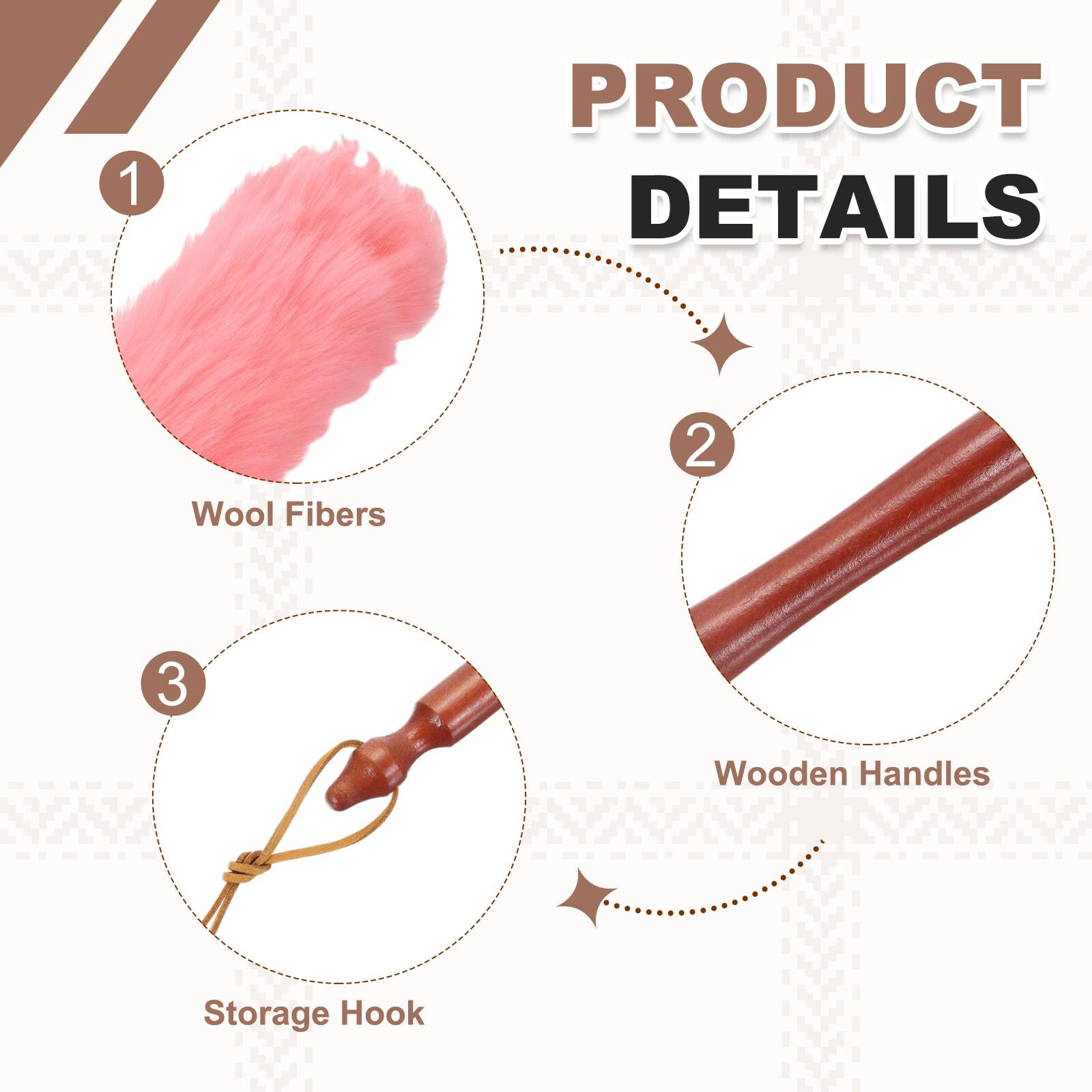 1. PRODUCT DETAILS
2. Wool Fibers
3. Wooden Handles
4. Storage Hook