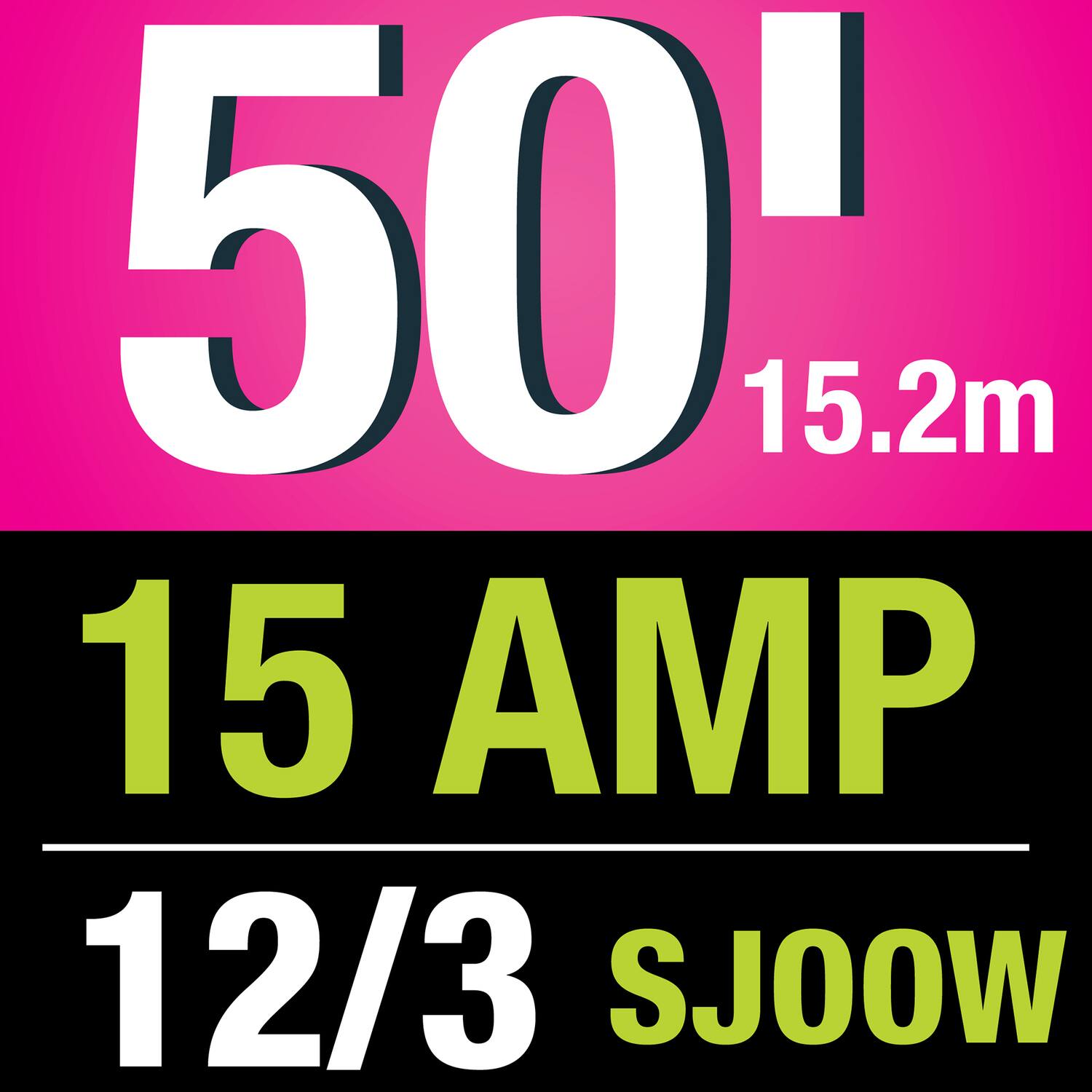 50¹ 15.2m 15 AMP 12/3 SJ00W