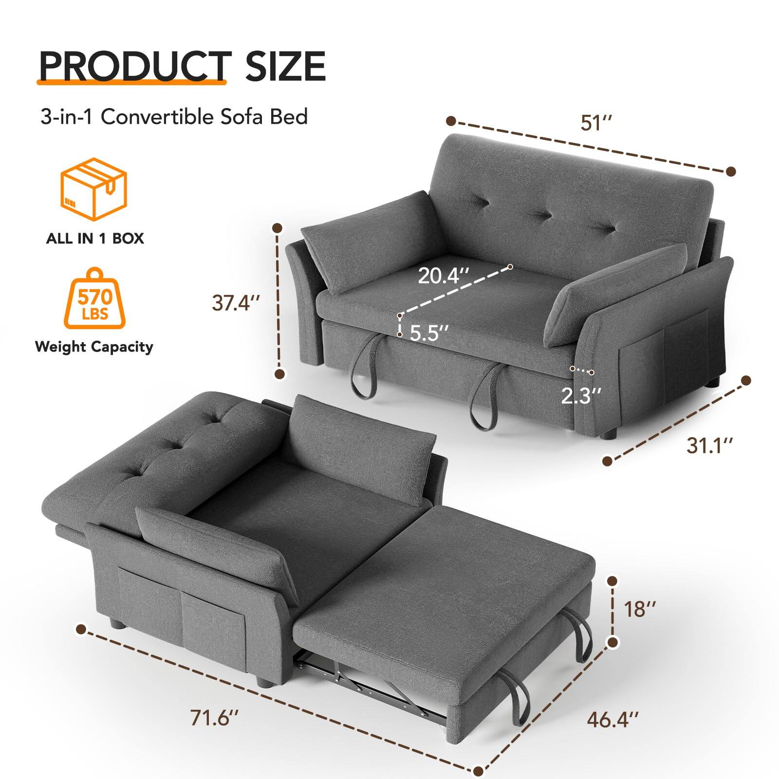 PRODUCT SIZE  
3-in-1 Convertible Sofa Bed  

ALL IN 1 BOX  
570 LBS Weight Capacity  

51"  
37.4"  
20.4"  
5.5"  
2.3"  
31.1"  
18"  
71.6"  
46.4"
