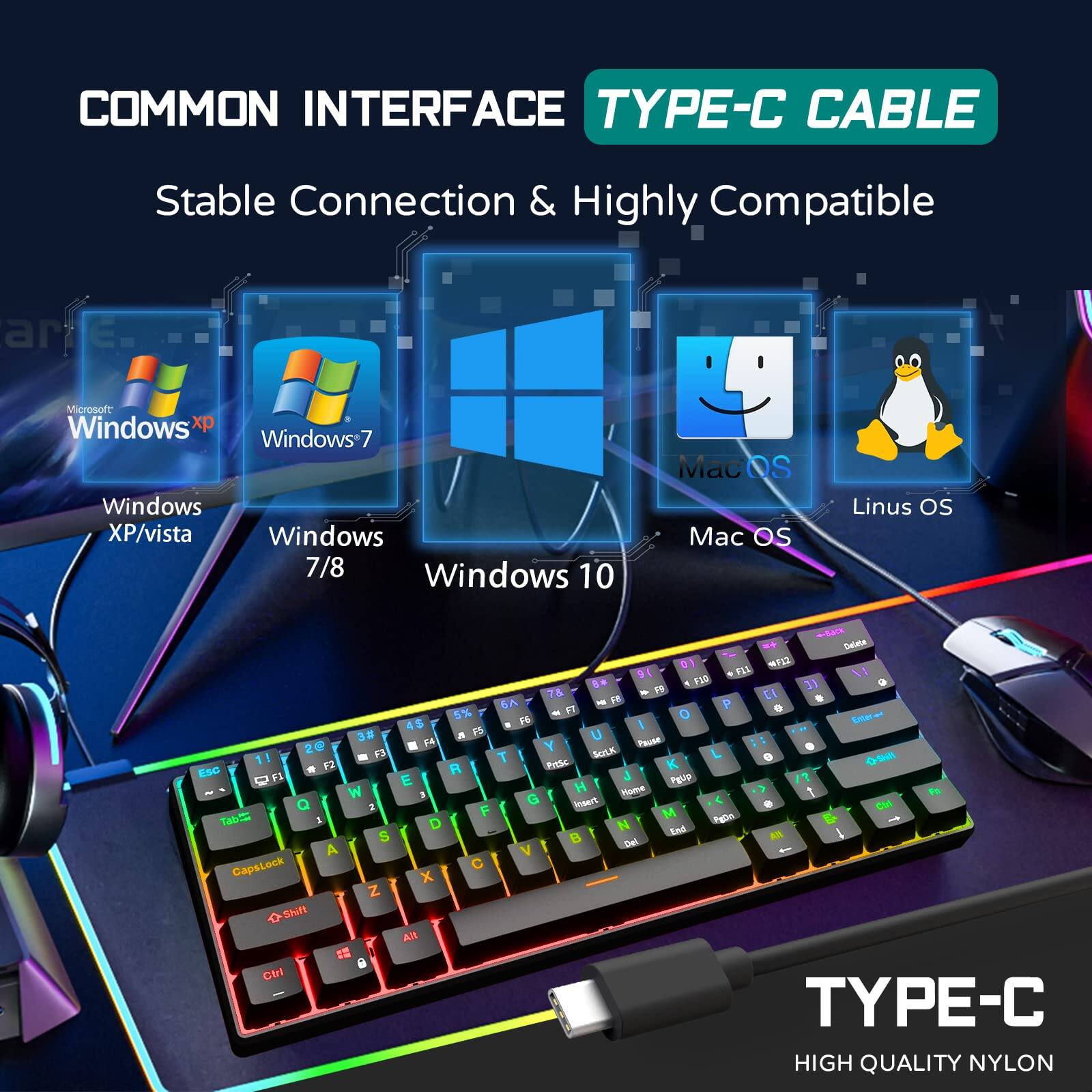 COMMON INTERFACE TYPE-C CABLE  
Stable Connection & Highly Compatible  

Microsoft Windows XP/Vista  
Microsoft Windows 7/8  
Microsoft Windows 10  
Mac OS  
Linux OS  

TYPE-C  
HIGH QUALITY NYLON