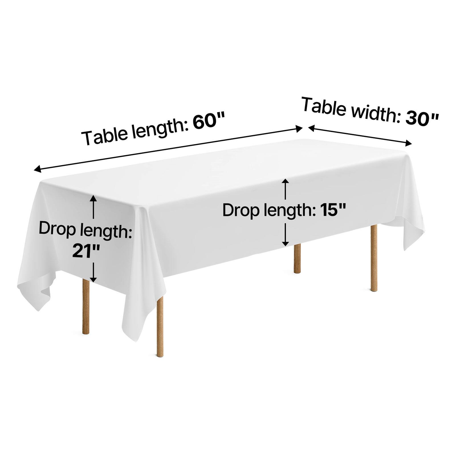 length: 60"  
Table width: 30"  
Drop length: 21"  
Drop length: 15"