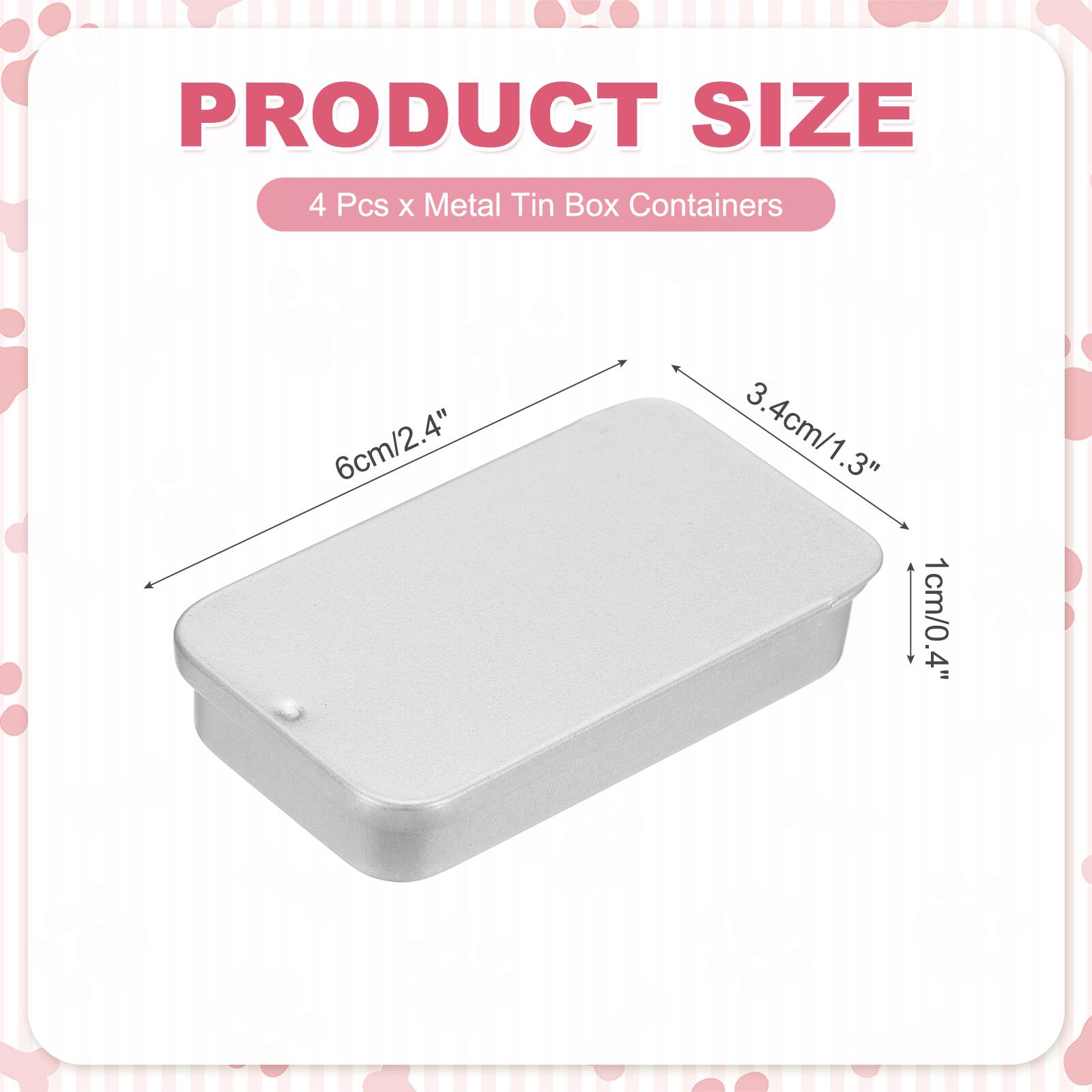 PRODUCT SIZE  
4 Pcs x Metal Tin Box Containers  
6cm/2.4" x 3.4cm/1.3" x 1cm/0.4"