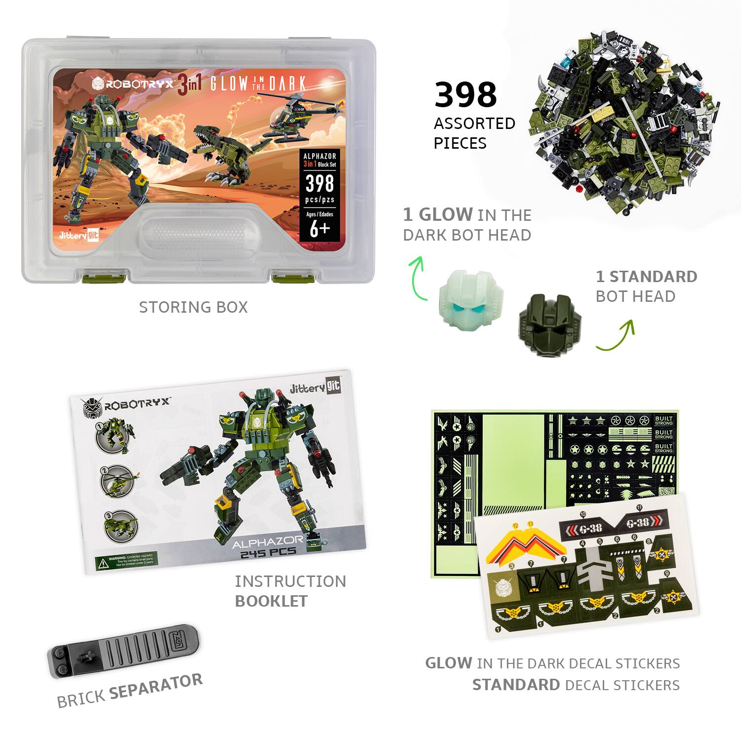 Sure, here is the corrected and grouped text from the image:

---

**ROBOTRIX 3in1 GLOW IN THE DARK**

- **ALPHAZOR**
  - 398 pcs/pzs
  - Ages / Edades 6+
  - STORING BOX

- **398 ASSORTED PIECES**

- **1 GLOW IN THE DARK BOT HEAD**

- **1 STANDARD BOT HEAD**

- **INSTRUCTION BOOKLET**

- **BRICK SEPARATOR**

- **GLOW IN THE DARK DECAL STICKERS**

- **STANDARD DECAL STICKERS**

---

This text is organized to reflect the contents and details of the product as shown in the image.