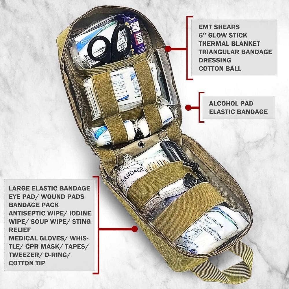 EMT SHEARS  
6" GLOW STICK  
THERMAL BLANKET  
TRIANGULAR BANDAGE  
DRESSING  
COTTON BALL  
ALCOHOL PAD  
ELASTIC BANDAGE  
LARGE ELASTIC BANDAGE  
EYE PAD/ WOUND PADS  
BANDAGE PACK  
ANTISEPTIC WIPE/ IODINE WIPE/ SOAP WIPE/ STING RELIEF  
MEDICAL GLOVES/ WHISTLE/ CPR MASK/ TAPES/ TWEEZER/ D-RING  
COTTON TIP