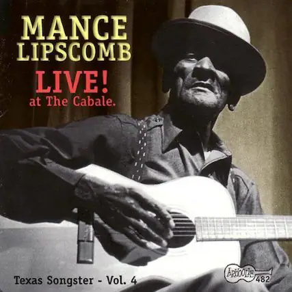 Mance Lipscomb Live! at The Cabale.
Texas Songster - Vol. 4
ARHOOLIE 482