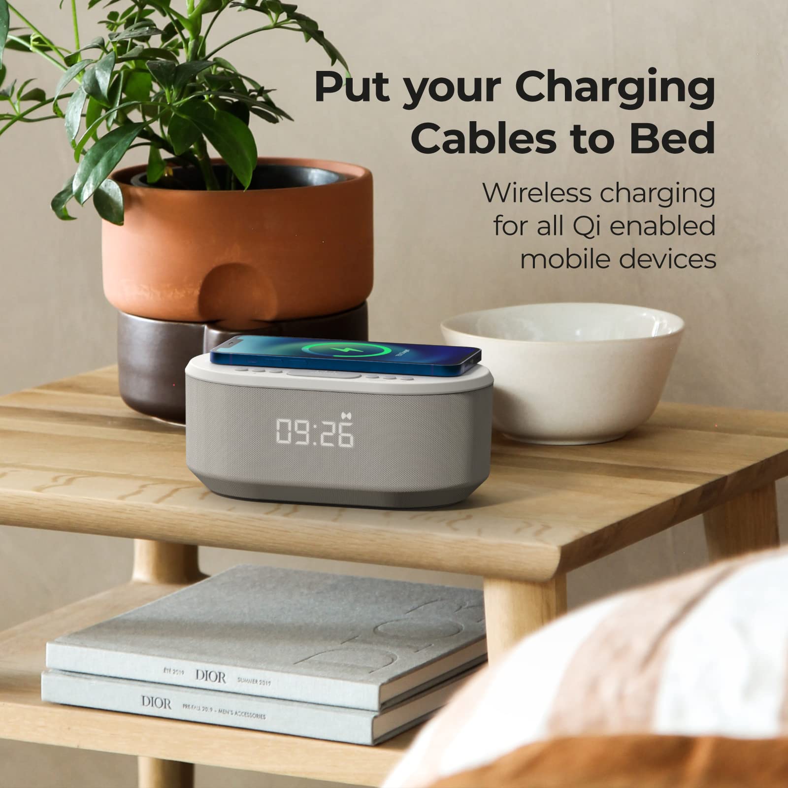 Put your Charging Cables to Bed  
Wireless charging for all Qi enabled mobile devices  

09:26  

DIOR  
SUNGER 1011  
DIOR MEITS  
1 RENS ACCEISORES