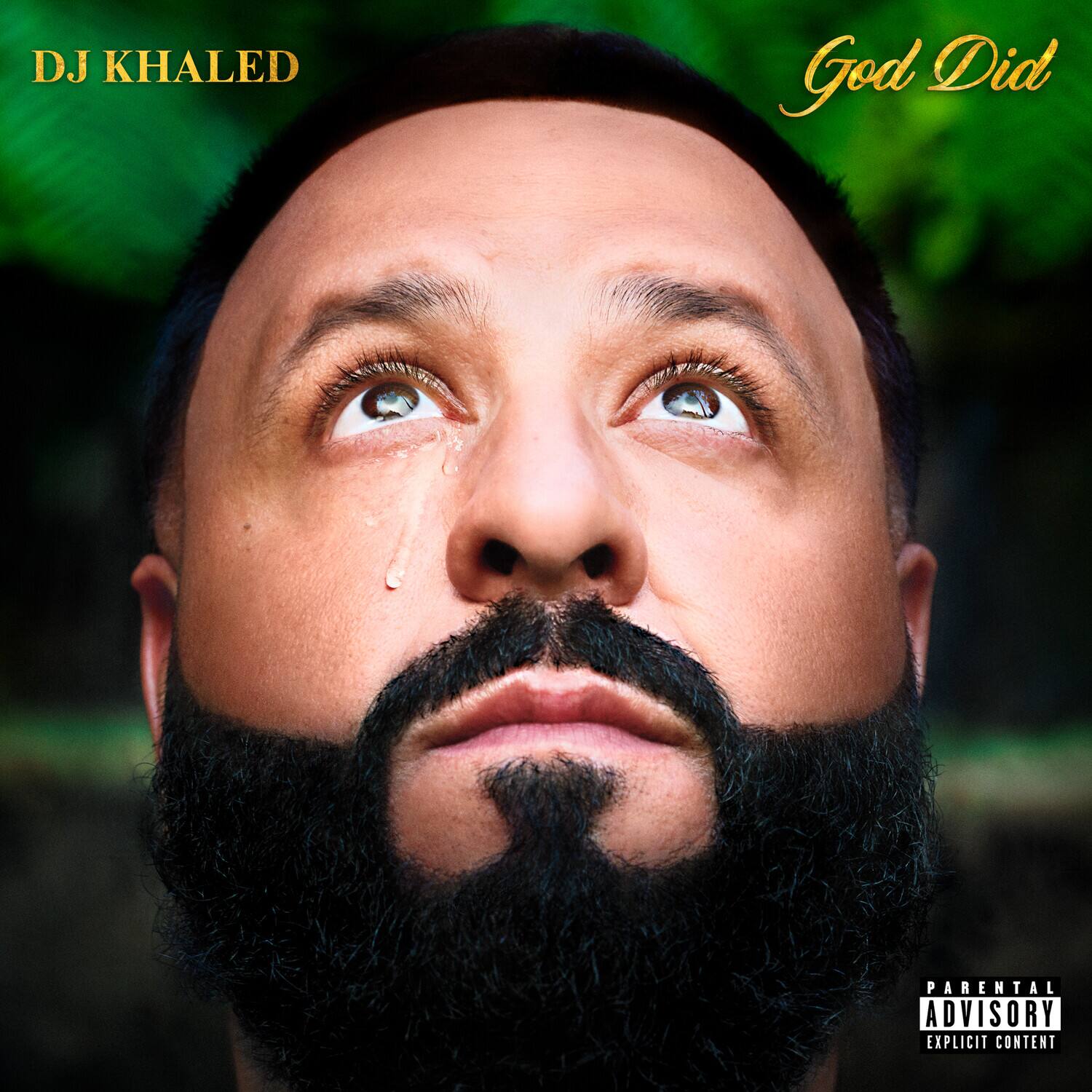 DJ KHALED  
God Did  

PARENTAL ADVISORY  
EXPLICIT CONTENT
