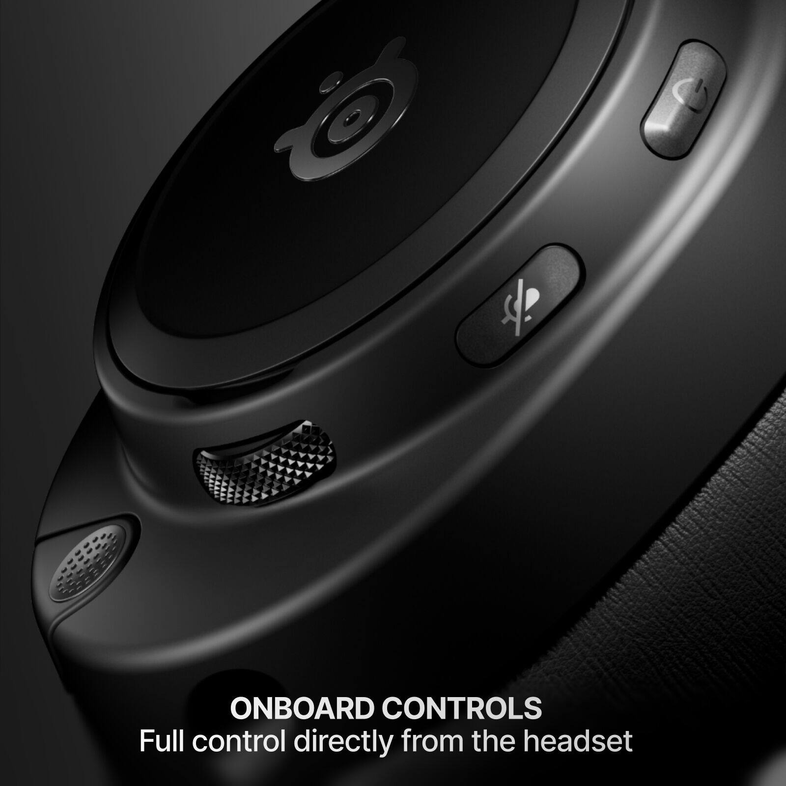 ONBOARD CONTROLS  
Full control directly from the headset