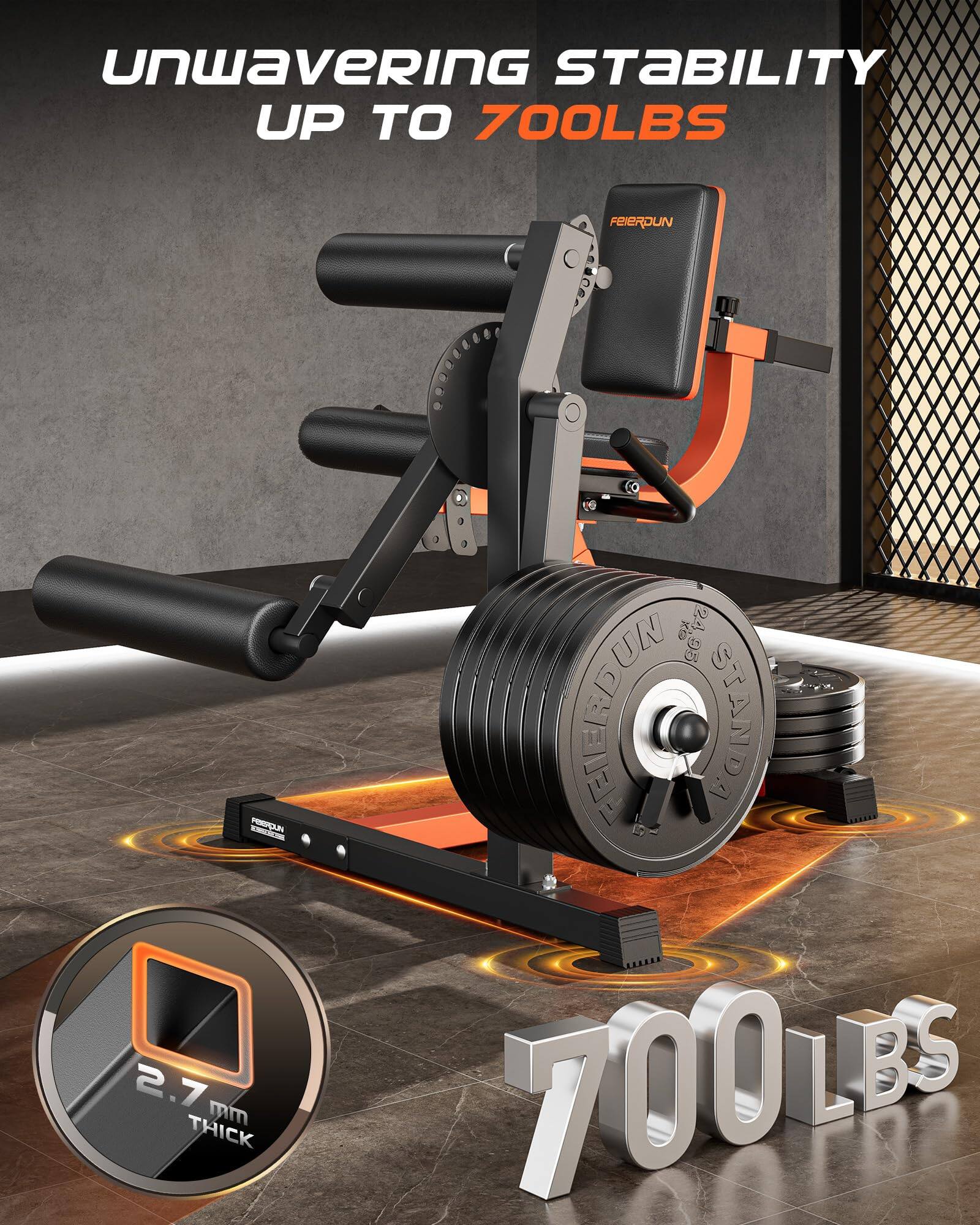 UNWAVERING STABILITY UP TO 700LBS  
FEIERDUN - 2.7 mm THICK  
700LBS