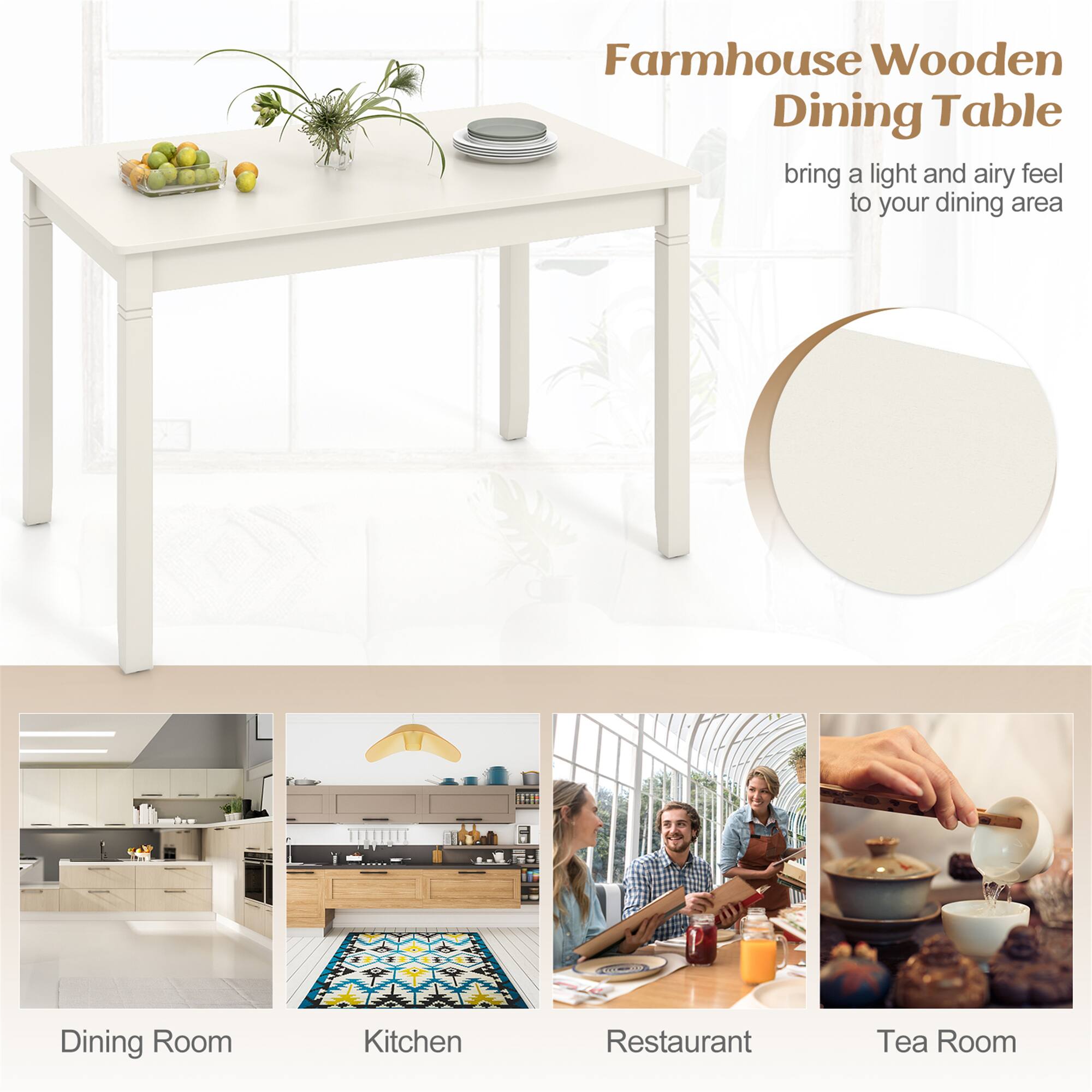 Farmhouse Wooden Dining Table  
bring a light and airy feel to your dining area  

Dining Room  
Kitchen  
Restaurant  
Tea Room
