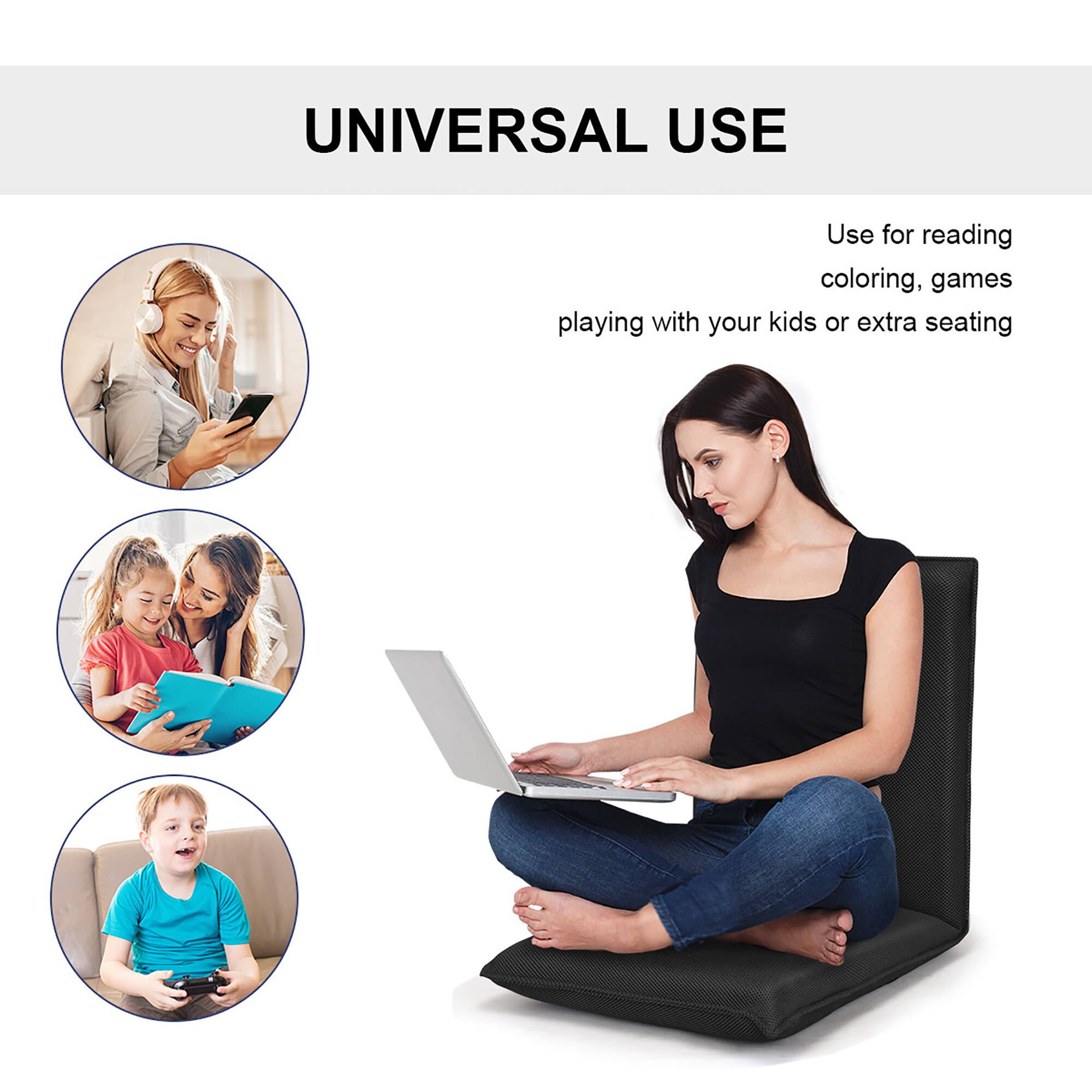 UNIVERSAL USE

Use for reading, coloring, games, playing with your kids or extra seating