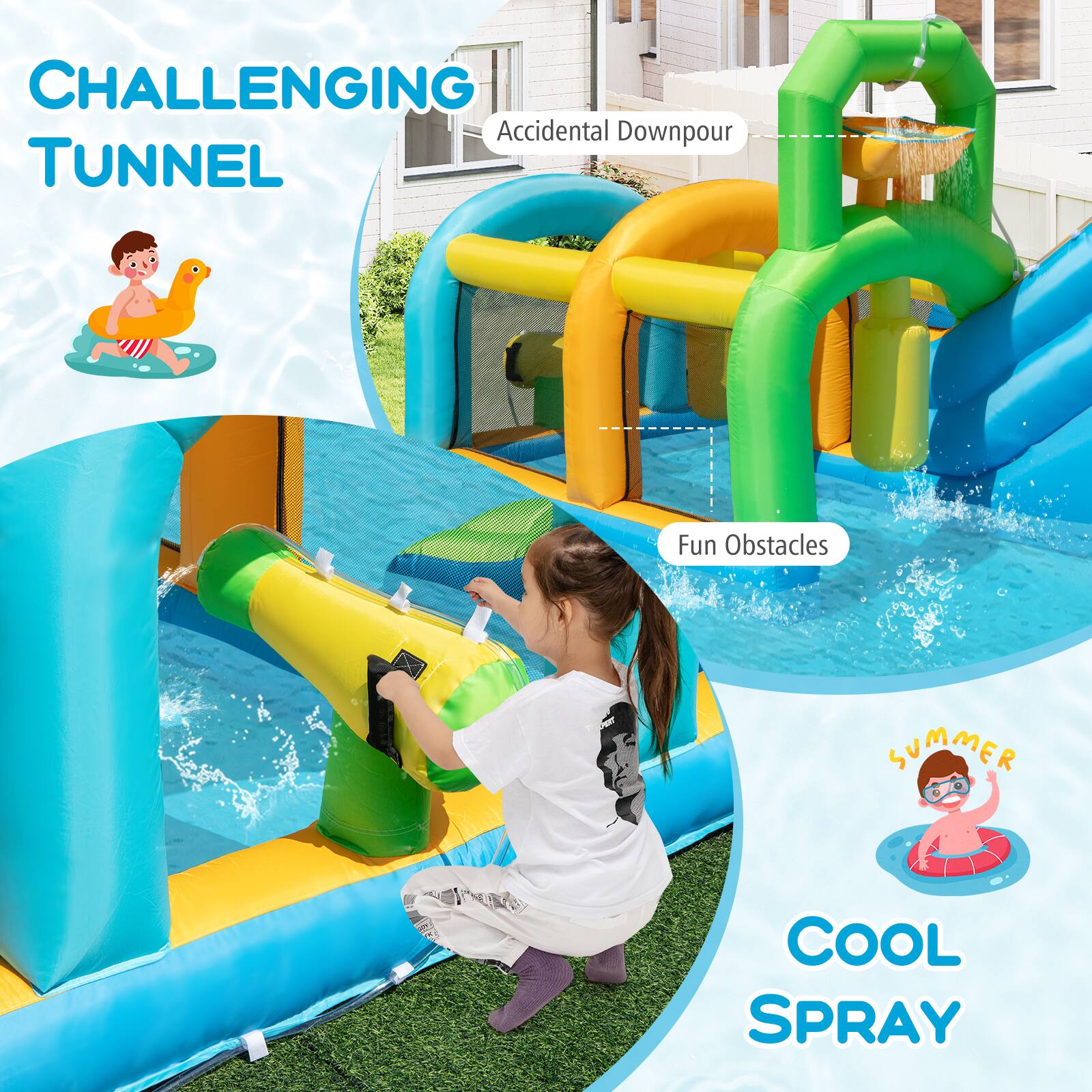 CHALLENGING TUNNEL  
Accidental Downpour  
Fun Obstacles  
COOL SPRAY  
SUMMER