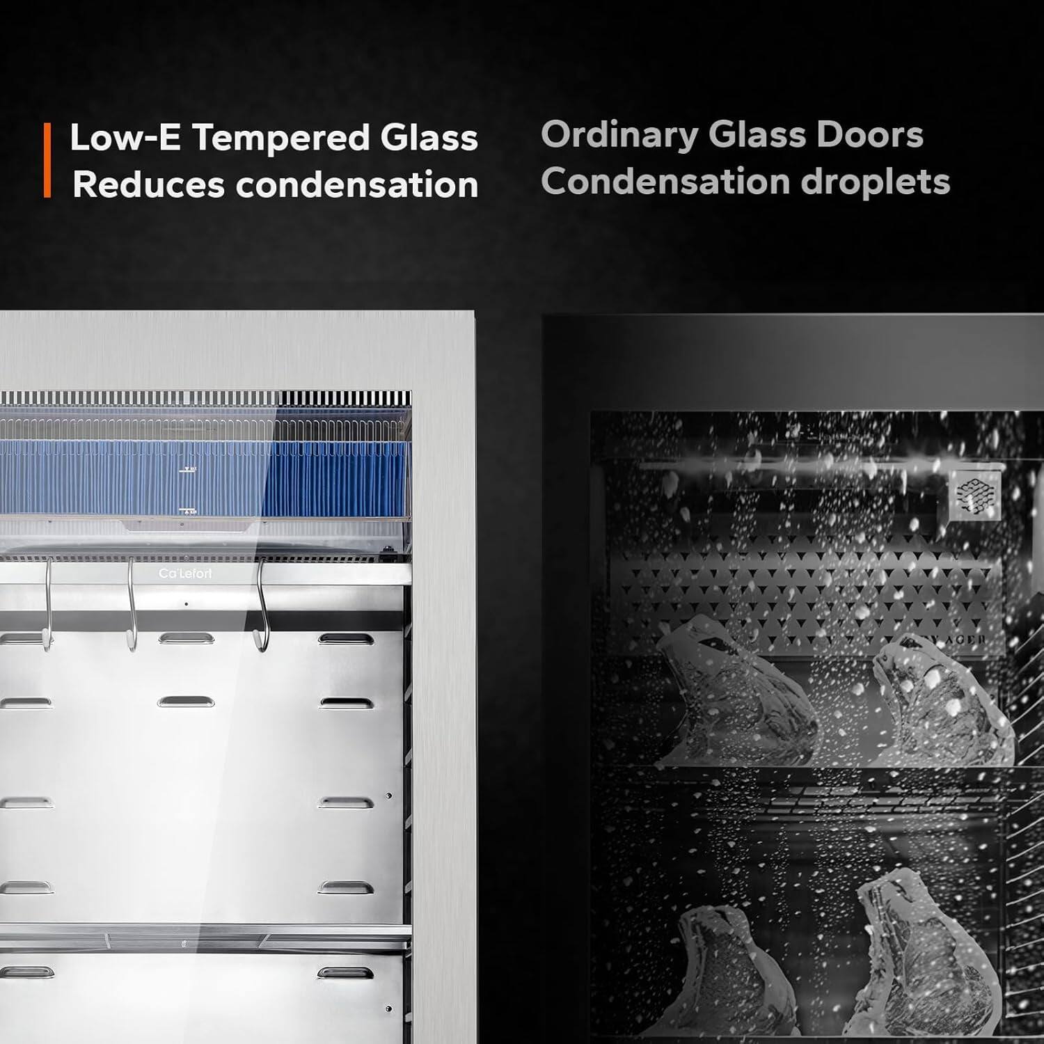 Low-E Tempered Glass  
Reduces condensation

Ordinary Glass Doors  
Condensation droplets