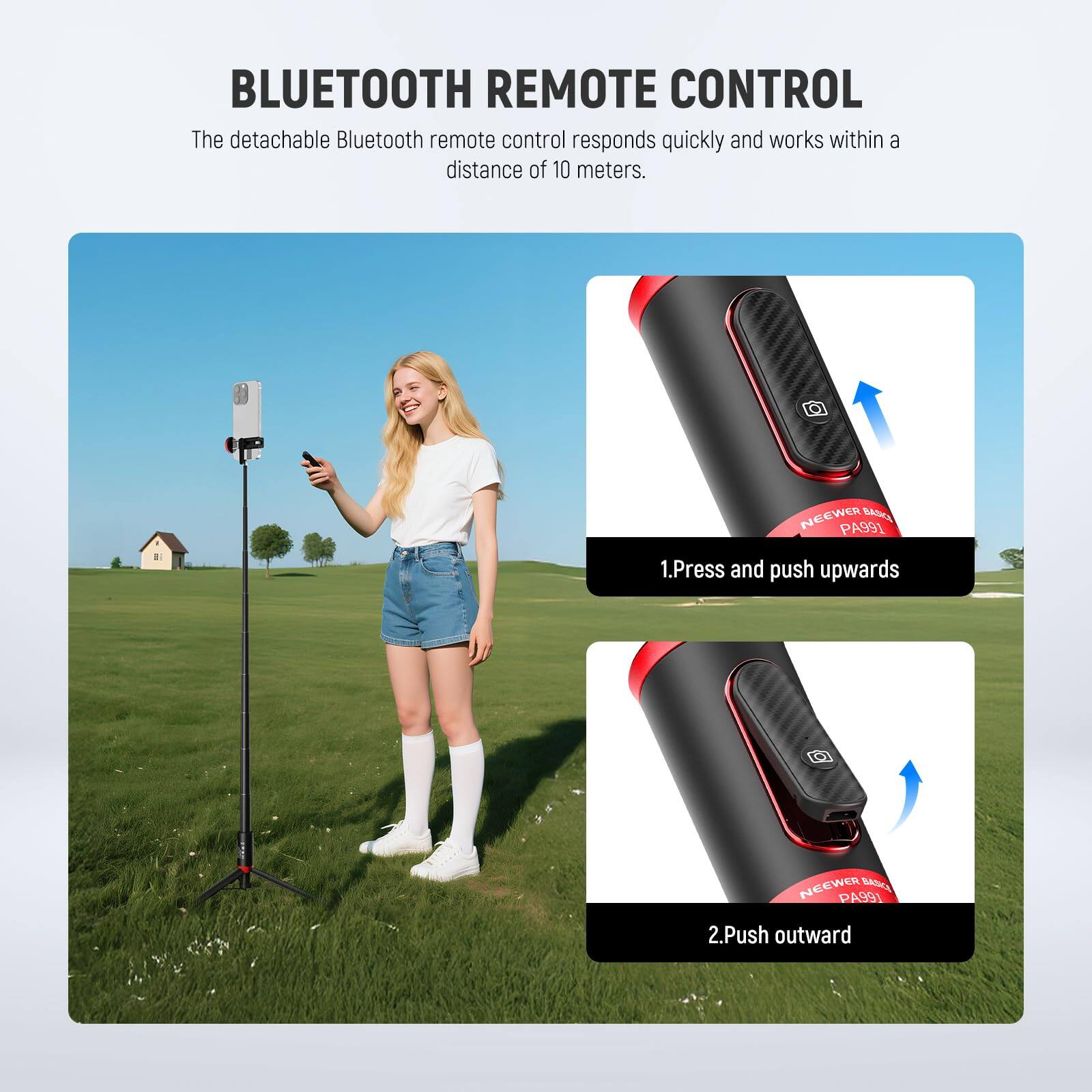 BLUETOOTH REMOTE CONTROL

The detachable Bluetooth remote control responds quickly and works within a distance of 10 meters.

1. Press and push upwards
2. Push outward