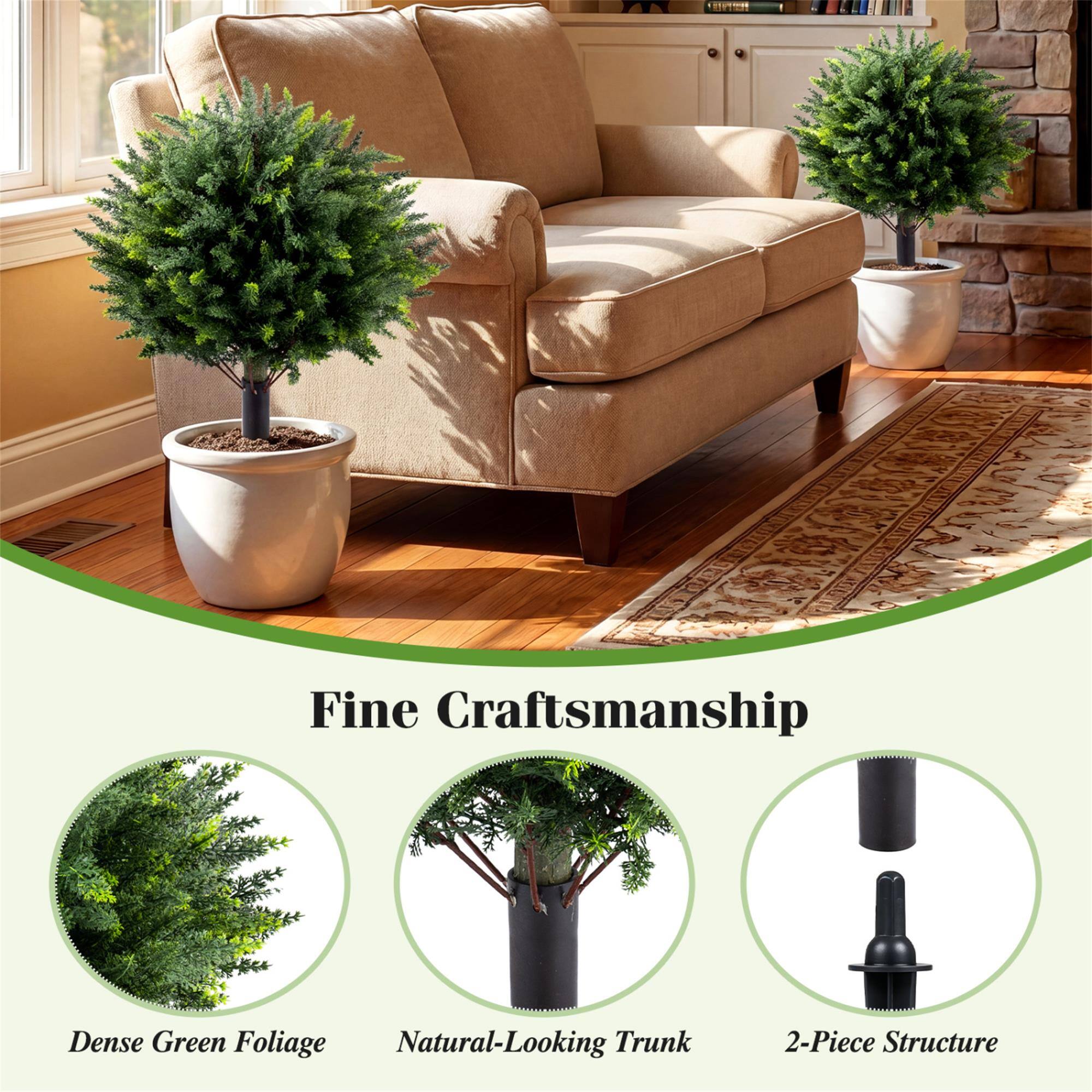 UPEN

Fine Craftsmanship

- Dense Green Foliage
- Natural-Looking Trunk
- 2-Piece Structure