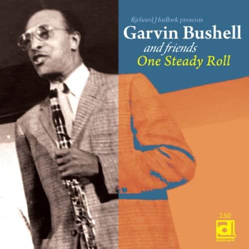 Garvin Bushell - One Steady Roll  - COMPACT DISCS