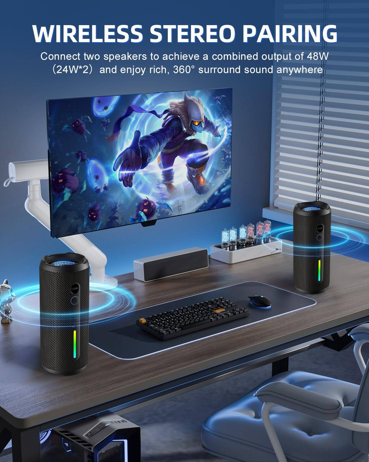 **WIRELESS STEREO PAIRING**

Connect two speakers to achieve a combined output of 48W (24W*2) and enjoy rich, 360° surround sound anywhere.