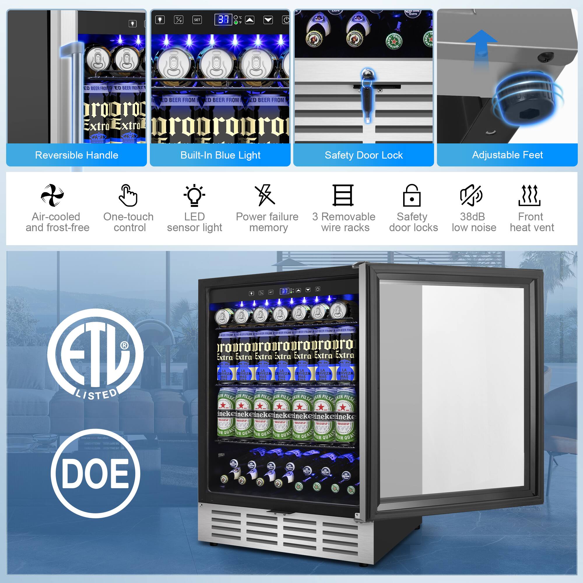 - Reversible Handle
- Built-In Blue Light
- Safety Door Lock
- Adjustable Feet

- Air-cooled and frost-free
- One-touch control
- LED sensor light
- Power failure memory
- 3 Removable wire racks
- Safety door locks
- 38dB low noise
- Front heat vent

- ETL LISTED
- DOE

- LED BEER FROM Extra Extra
- LED BEER FROM Extra Extra
- LED BEER FROM Extra Extra
- LED BEER FROM Extra Extra

- Heineken
- Heineken
- Heineken
- Heineken