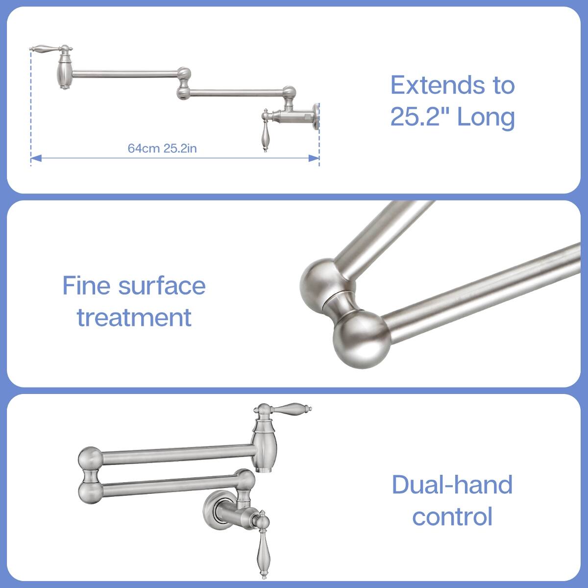 64cm 25.2in  
Extends to 25.2" Long  
Fine surface treatment  
Dual-hand control