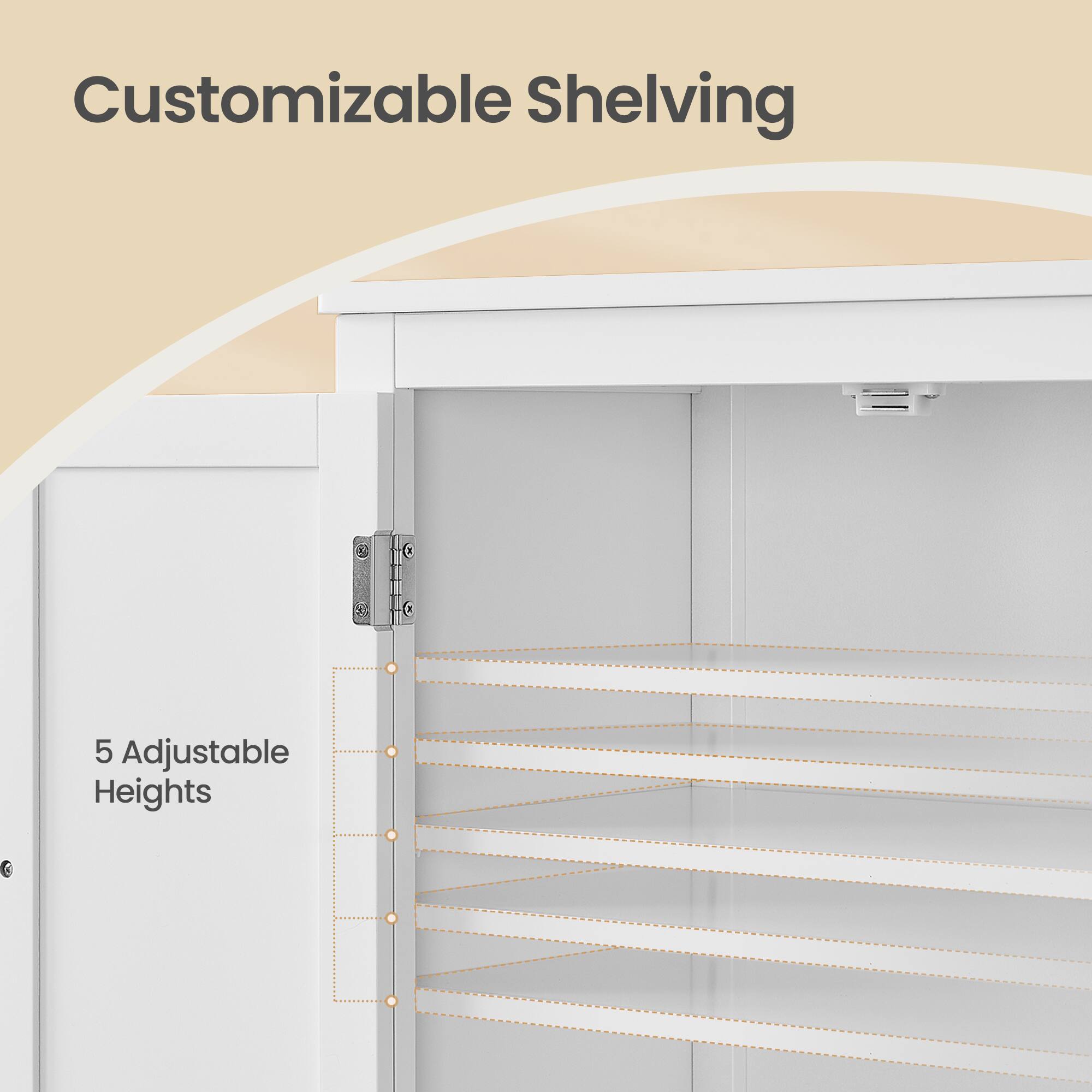 Customizable Shelving  
5 Adjustable Heights