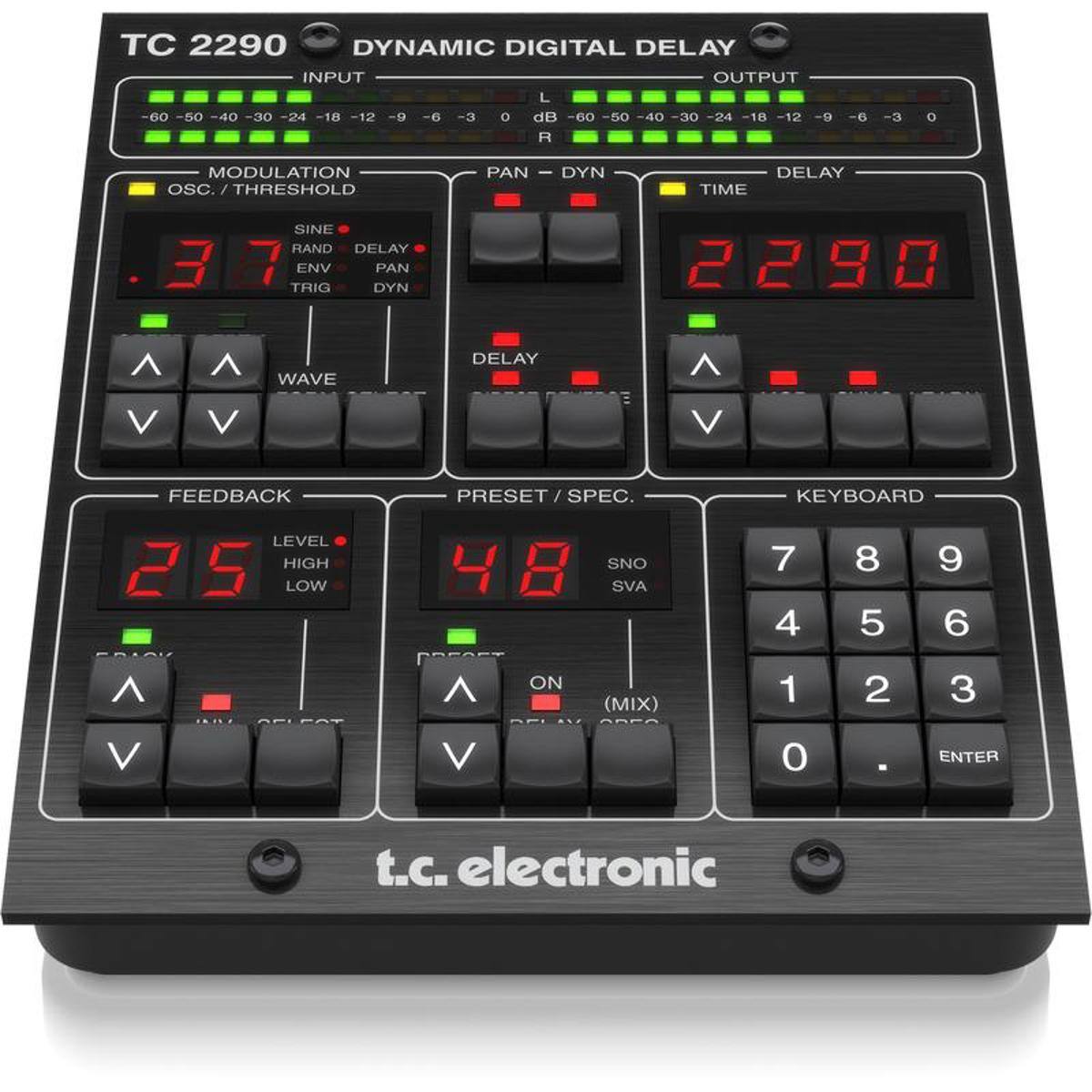 TC 2290 DYNAMIC DIGITAL DELAY

INPUT OUTPUT
-60 -50 -40 -30 -24 18 -12 9 6 3 0 dB
60 -50 40 30 24 18 12 9- R

MODULATION OSC./THRESHOLD
PAN - DYN
DELAY TIME
SINE RAND DELAY ENV PAN TRIG DYN
WAVE
DELAY
V
V
FEEDBACK
PRESET / SPEC.
KEYBOARD
LEVEL HIGH LOW
SNO SVA
7 4
8 5
9 6

ON
(MIX)
1
2
3
V
V
0
ENTER

t.c. electronic