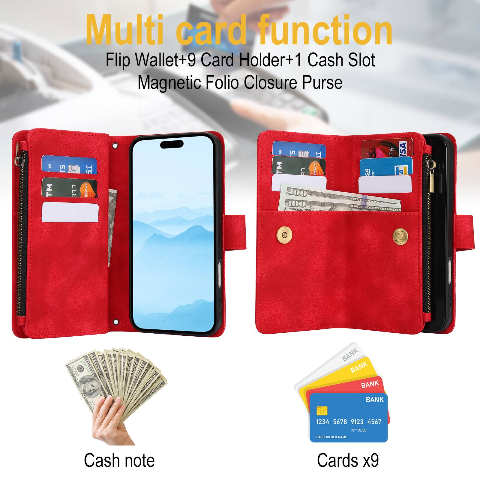Multi card function  
Flip Wallet+9 Card Holder+1 Cash Slot Magnetic Folio Closure Purse  

Cash note  
Cards x9
