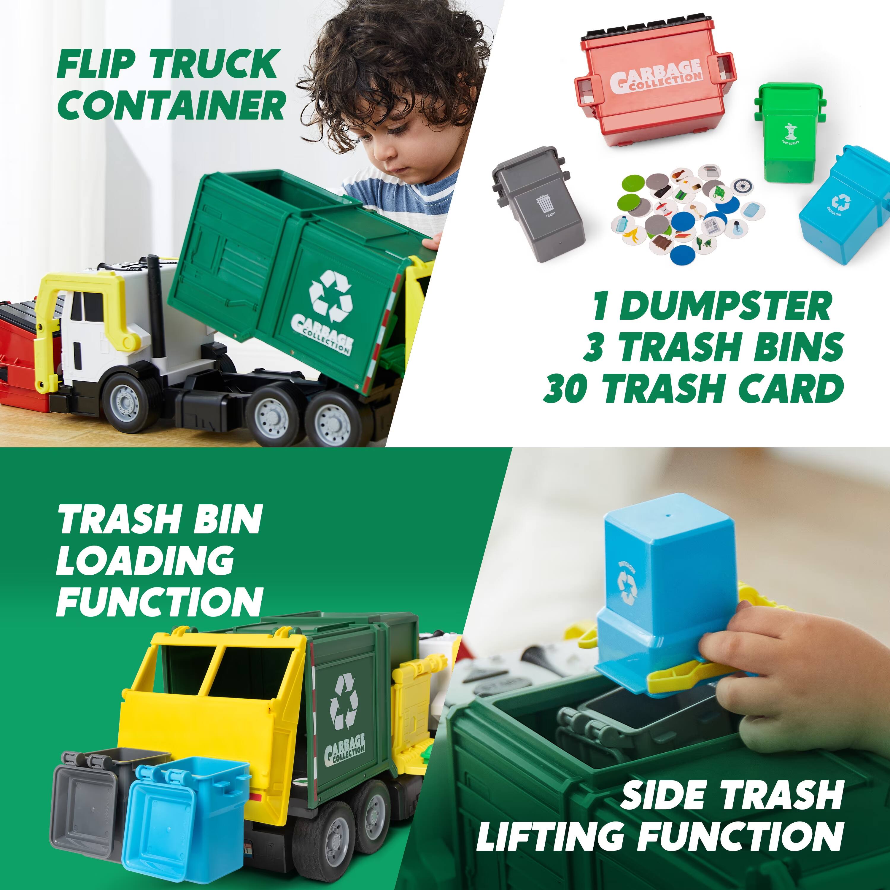 FLIP TRUCK CONTAINER  
1 DUMPSTER  
3 TRASH BINS  
30 TRASH CARD  
TRASH BIN LOADING FUNCTION  
SIDE TRASH LIFTING FUNCTION