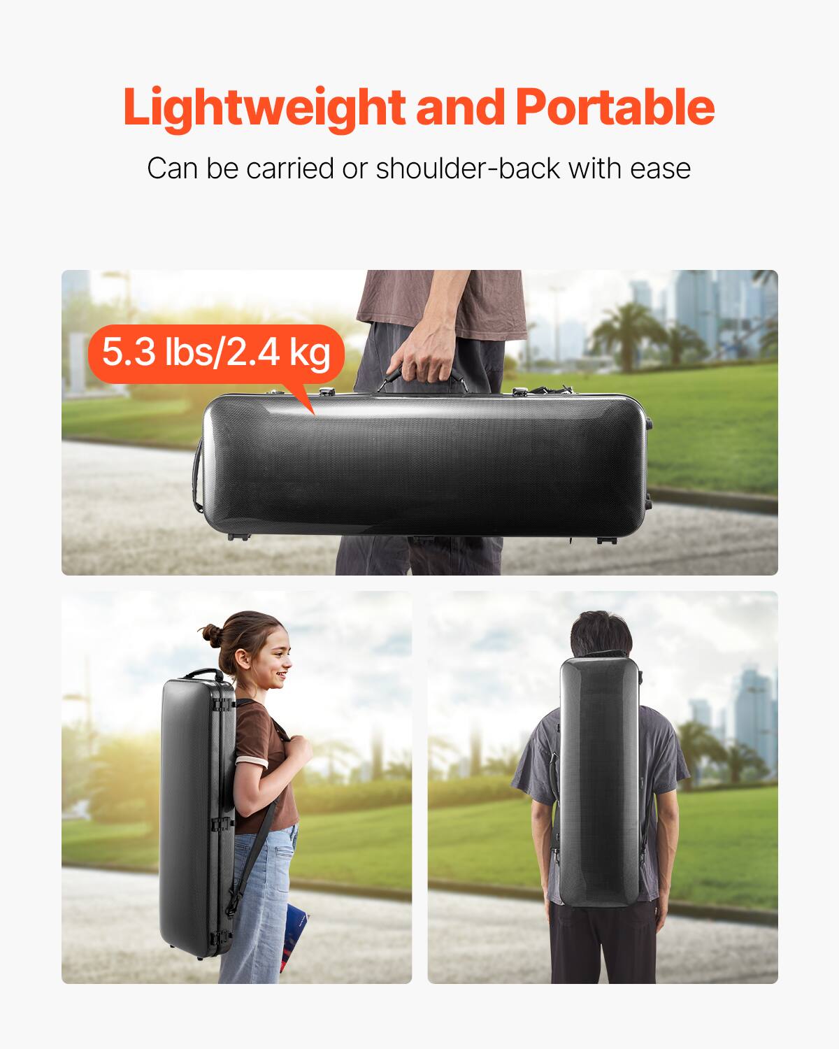 Lightweight and Portable  
Can be carried or shoulder-back with ease  

5.3 lbs/2.4 kg