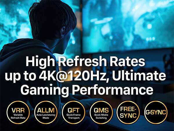 High Refresh Rates up to 4K@120Hz, Ultimate Gaming Performance VRR ALLM QFT QMS FREE- SYNC G-SYNC Variable Auto Low-latency Mode Quick Frame Transport Quick Media Switching