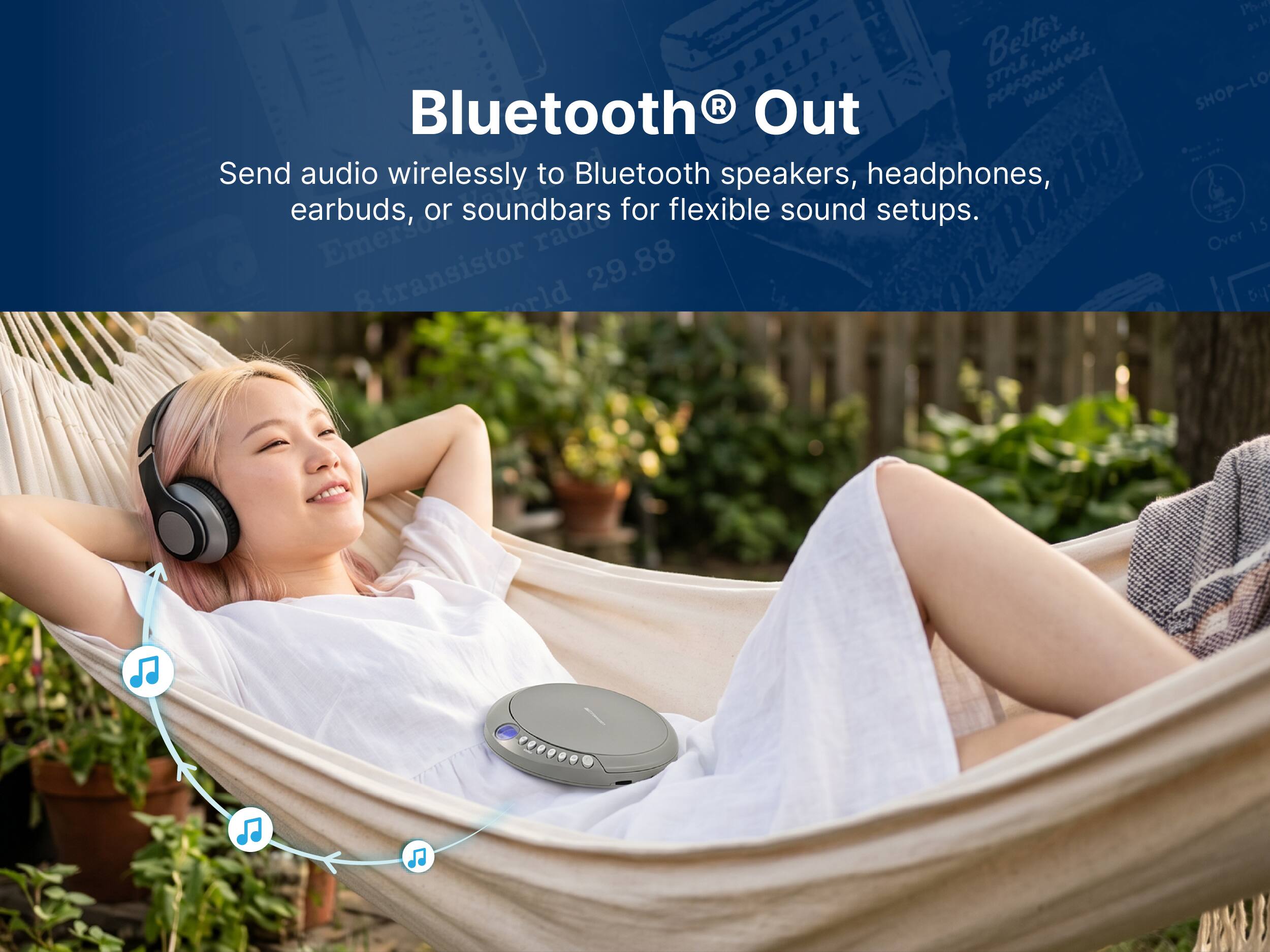 Bluetooth® Out

Send audio wirelessly to Bluetooth speakers, headphones, earbuds, or soundbars for flexible sound setups.