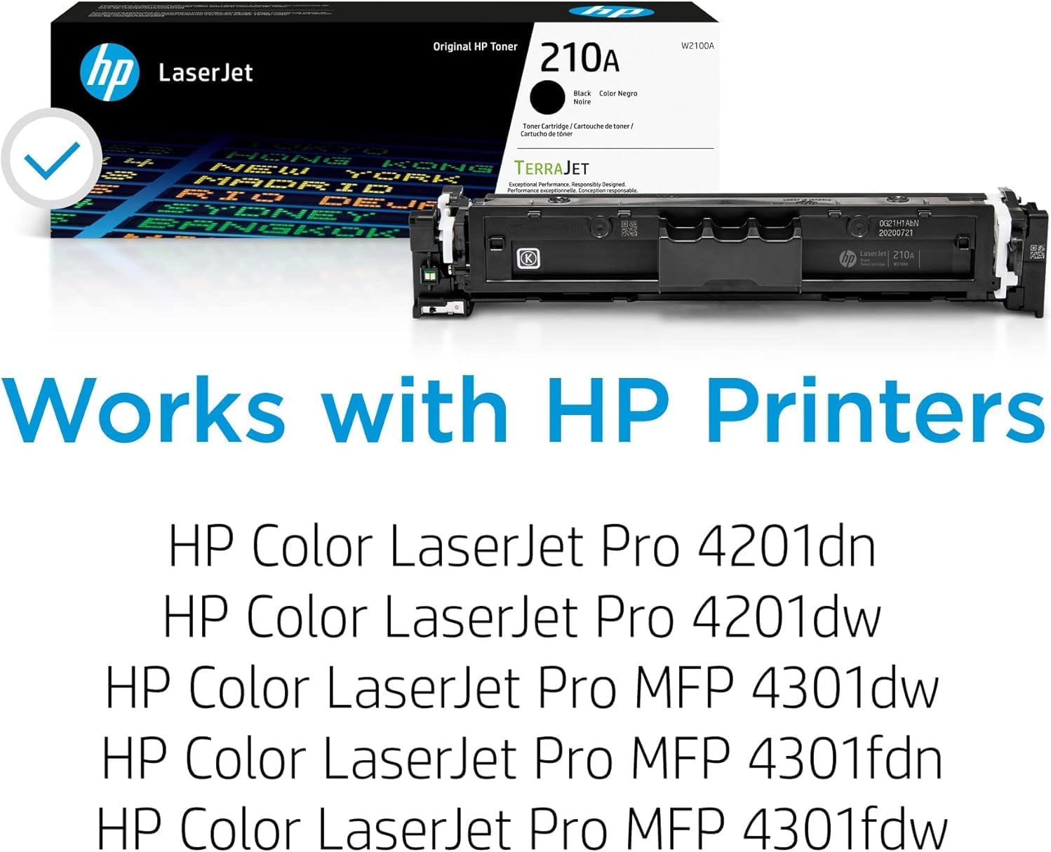hp LaserJet Original HP Toner 210A Black Caltor Negro Noire iomar Cartridge J Lamouche N taner Cartucho - strver W2100A S HIRNG NEW KONa TERRAJET MABR TORK nurturmanzs Sucaptana -pontaty designed ID Portsimmance cotionnate Caneaption - Rie DEU STONEY SANGROK K  20200721 Laserder 210 hp  Works with HP Printers HP Color LaserJet Pro 4201dn HP Color LaserJet Pro 4201dw HP Color LaserJet Pro MFP 4301dw HP Color LaserJet Pro MFP 4301fdn HP Color LaserJet Pro MFP 4301fdw