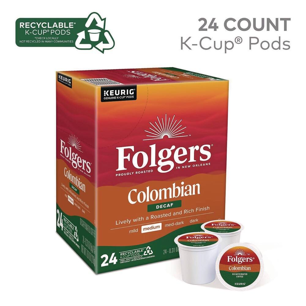 RECYCLABLE* K-CUP® PODS  
*CHECK LOCALLY. NOT RECYCLED IN MANY COMMUNITIES  

24 COUNT K-Cup® Pods  

KEURIG® GENUINE K-CUP® PODS  

Folgers®  
PROUDLY ROASTED IN NEW ORLEANS  

Colombian  
DECAF  
Lively with a Roasted and Rich Finish  
mild medium med-dark dark  

24 COUNT  

Folgers® Colombian  
DECAF  
COFFEE  

KEURIG®