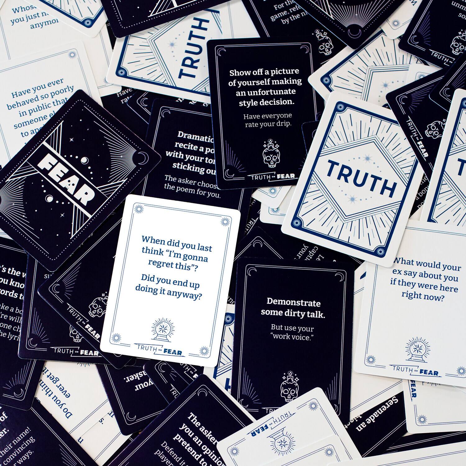 Sure, here is the corrected and grouped text from the image:

---

**TRUTH**

- For the M unm. Whos n. ref n you just game, by the so. anymo ever TRUTH of Show yourself off a picture making TRUTH Have you poorly Have an unfortunate so behaved that a style decision. in public el Have everyone someone rate your drip. TRUTH- to ap Dramatic recite a FEAR with pa your toi sticking ou TRUTH FEAR T FEAR The asker TRUTH PP the choos poem for you. bon TRUT When did think you last "I'm gonna your capti. Le What ''s regret this"? would your the  ex say about u Did you if you kno end up they were ords doing it here t anyway? right now? ke Demonstrate a bc 're TRUTH some dirty talk. will one ch But use your he lyri FEAR "work voice." TRUTH TRUTH FEAR FEAR it get thin ever you of Do .er. name! heir convincing ways.  asker. your The you asker an player pretend opinio i to TRUTH FEAR TRUTH FEAR FEAR Serenade an

**FEAR**

- Have you ever behaved