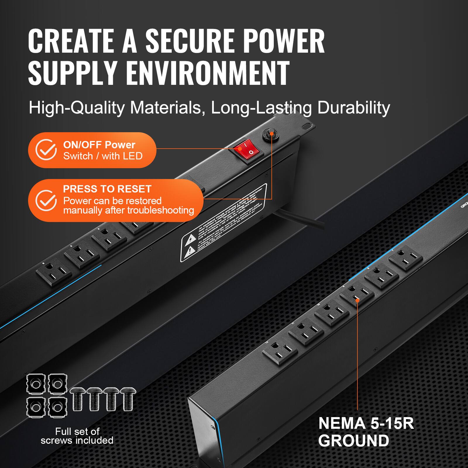 CREATE A SECURE POWER SUPPLY ENVIRONMENT

High-Quality Materials, Long-Lasting Durability

- ON/OFF Power Switch / with LED
- PRESS TO RESET
  Power can be restored manually after troubleshooting

Full set of screws included

NEMA 5-15R GROUND