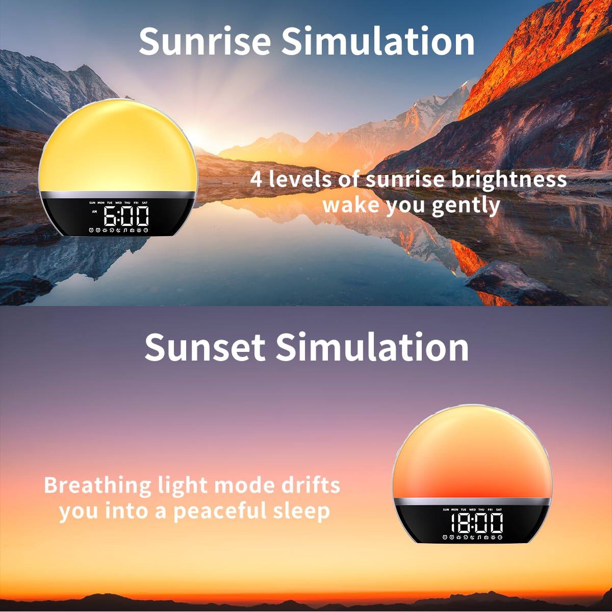 Sunrise Simulation  
4 levels of sunrise brightness wake you gently  

Sunset Simulation  
Breathing light mode drifts you into a peaceful sleep