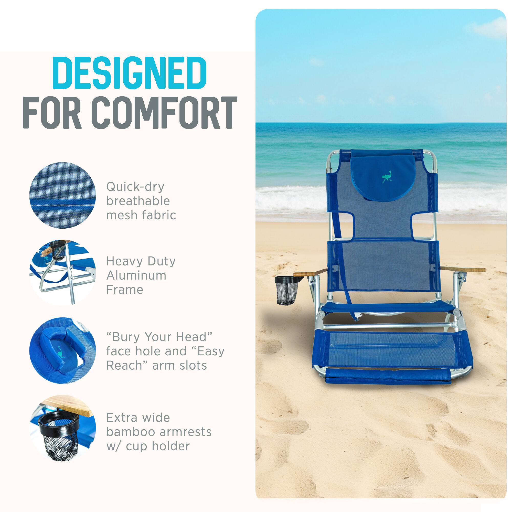 DESIGNED FOR COMFORT

- Quick-dry breathable mesh fabric
- Heavy Duty Aluminum Frame
- "Bury Your Head" face hole and "Easy Reach" arm slots
- Extra wide bamboo armrests w/ cup holder