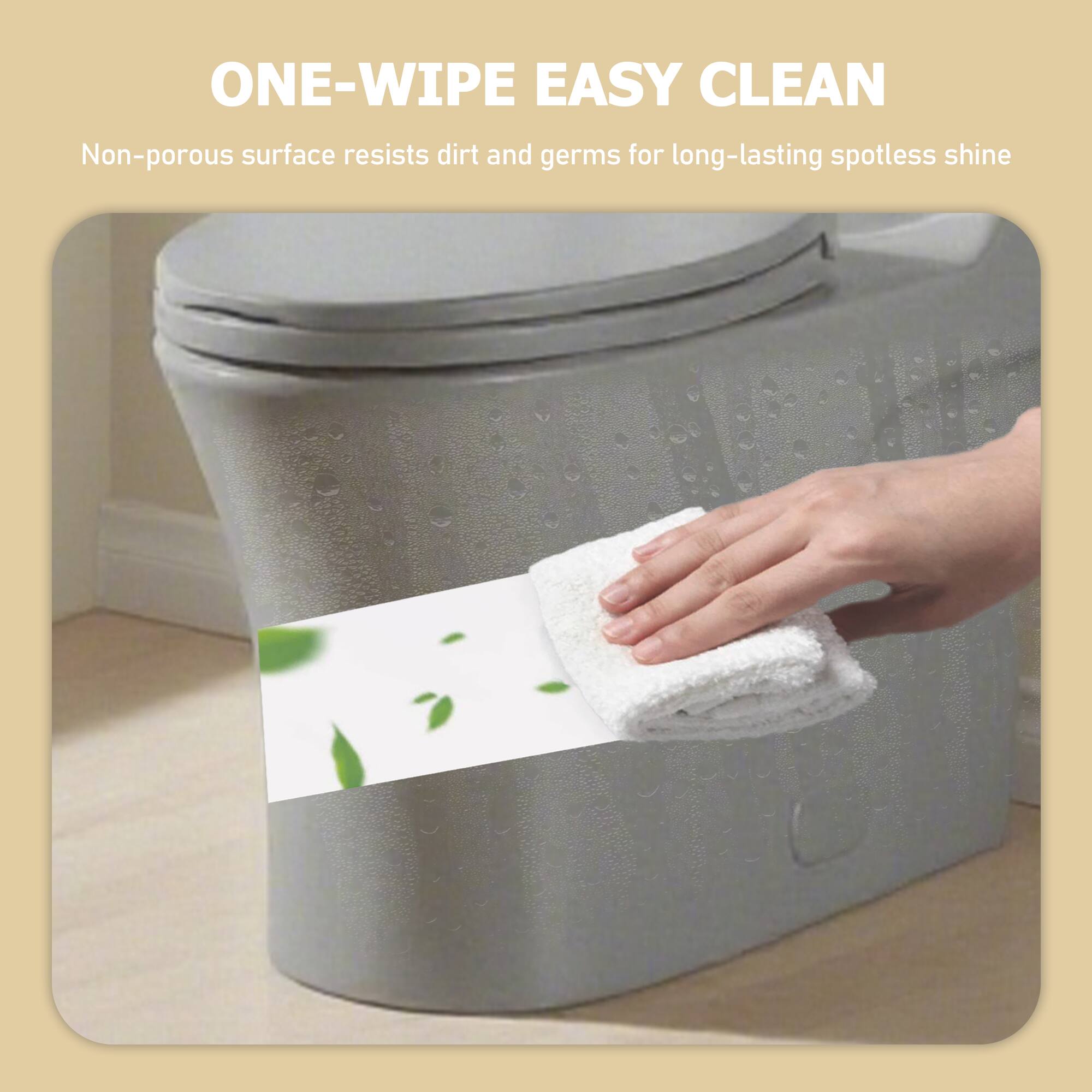 ONE-WIPE EASY CLEAN  
Non-porous surface resists dirt and germs for long-lasting spotless shine