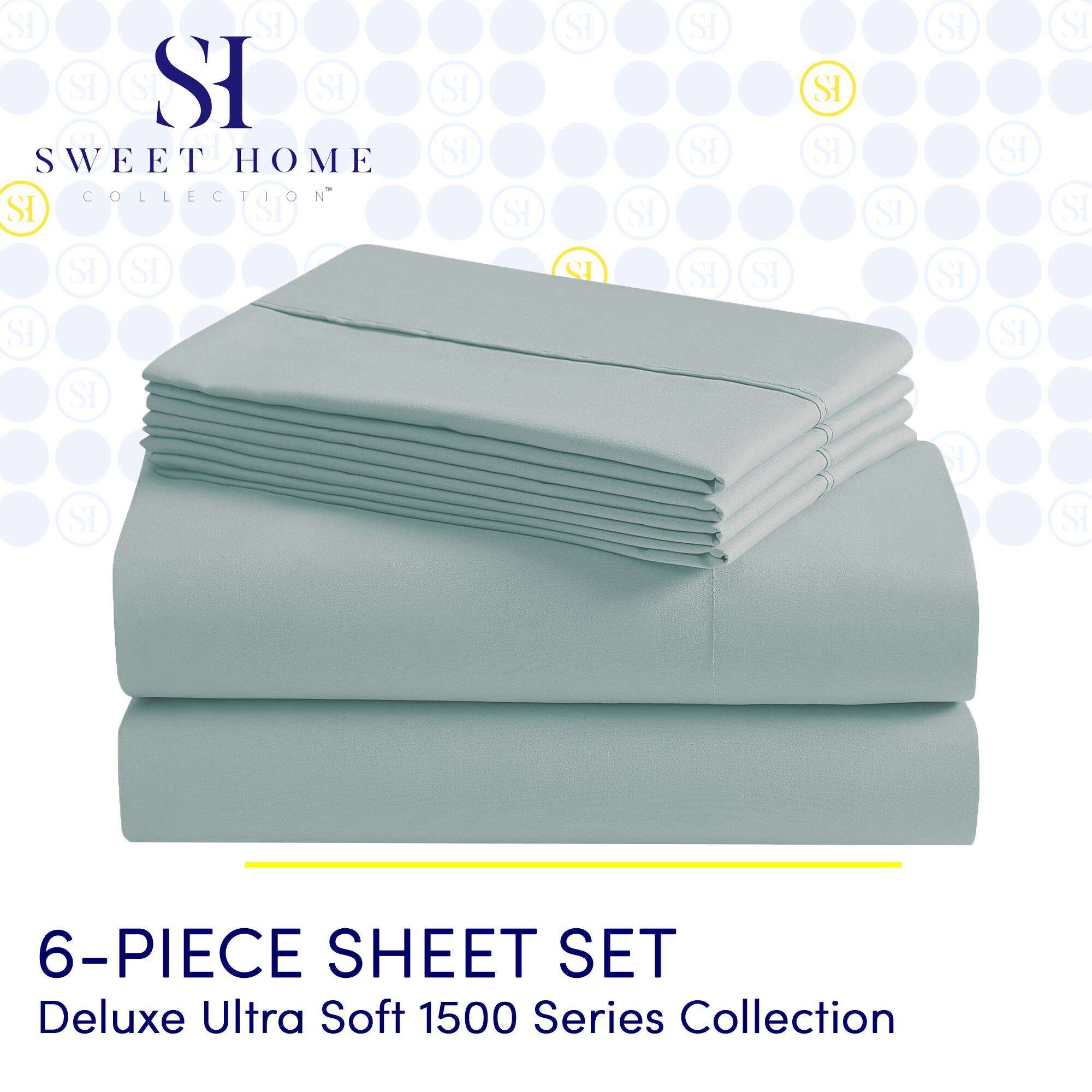 SI  
SWEET HOME  
COLLECTION™  

6-PIECE SHEET SET  
Deluxe Ultra Soft 1500 Series Collection