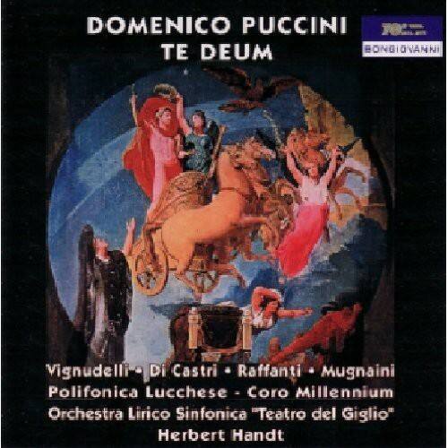 DOMENICO PUCCINI  
TE DEUM  

BONGIOVANNI  

Vignudelli - Di Castri - Raffanti - Mugnaini  
Polifonica Lucchese - Coro Millennium  
Orchestra Lirico Sinfonica "Teatro del Giglio"  
Herbert Handt