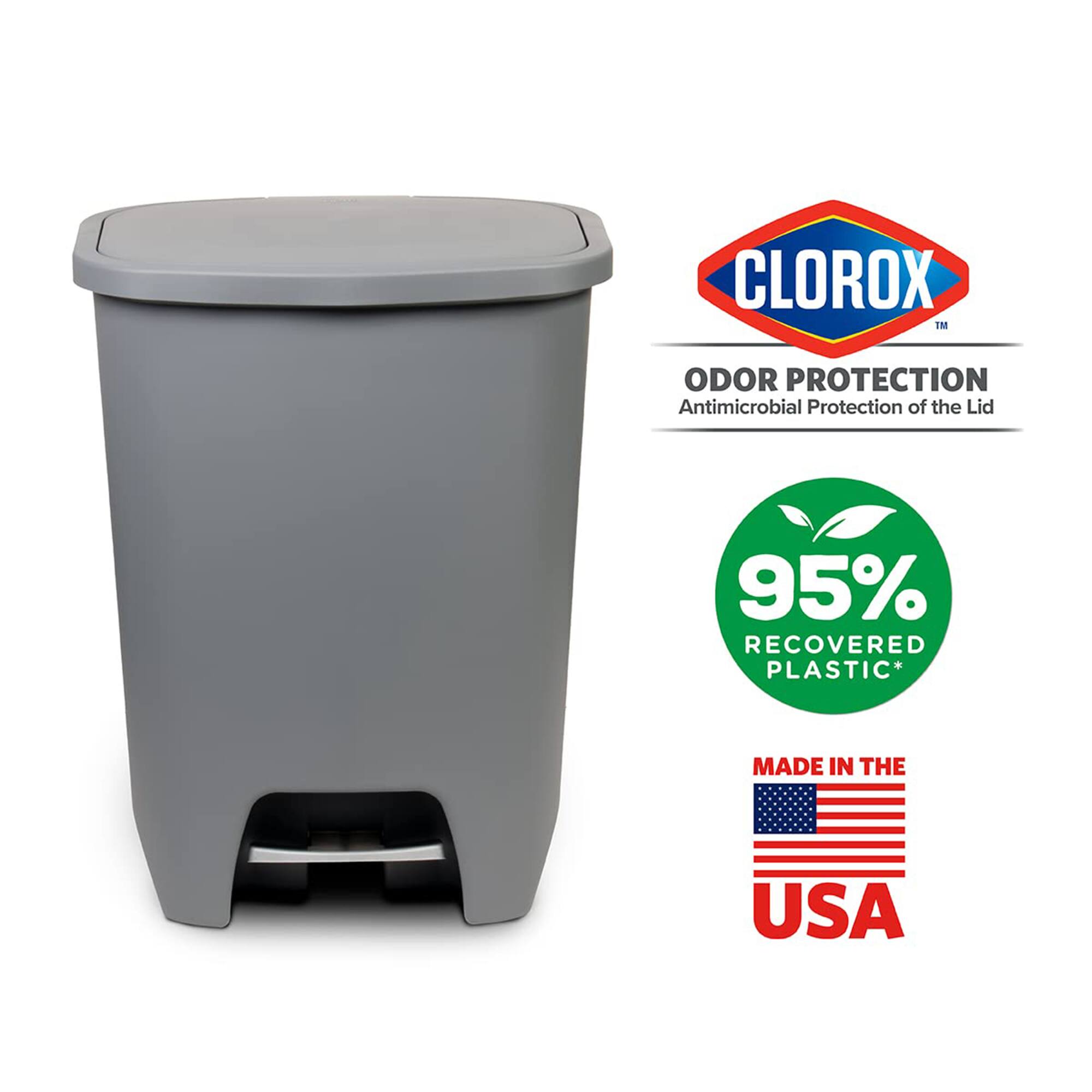 CLOROX  
ODOR PROTECTION  
Antimicrobial Protection of the Lid  

95% RECOVERED PLASTIC*  

MADE IN THE USA