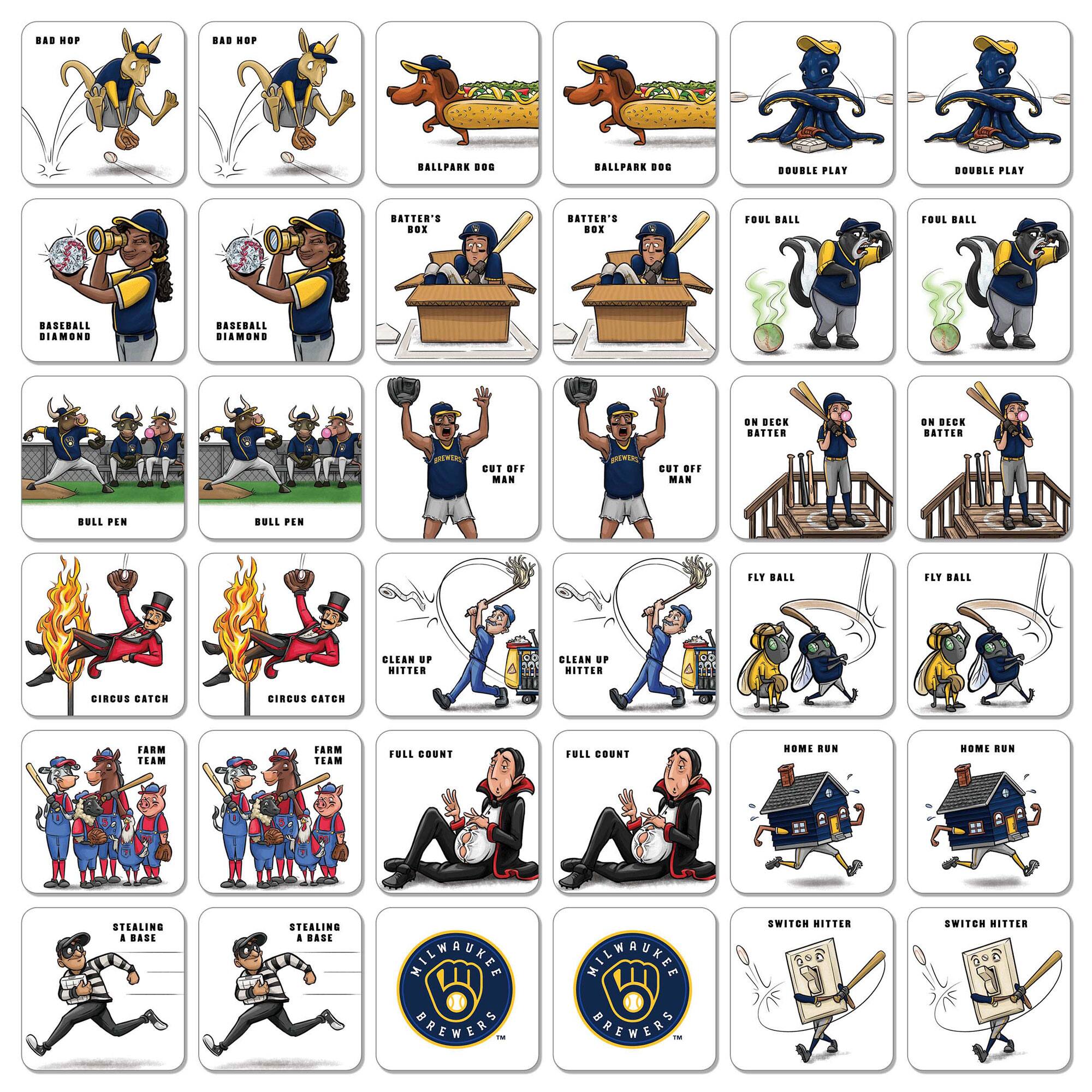 - BAD HOP
- BALLPARK DOG
- DOUBLE PLAY
- BATTER'S BOX
- FOUL BALL
- CUT OFF MAN
- BULL PEN
- CIRCUS CATCH
- CLEAN UP HITTER
- FARM TEAM
- FULL COUNT
- HOME RUN
- STEALING A BASE
- SWITCH HITTER
