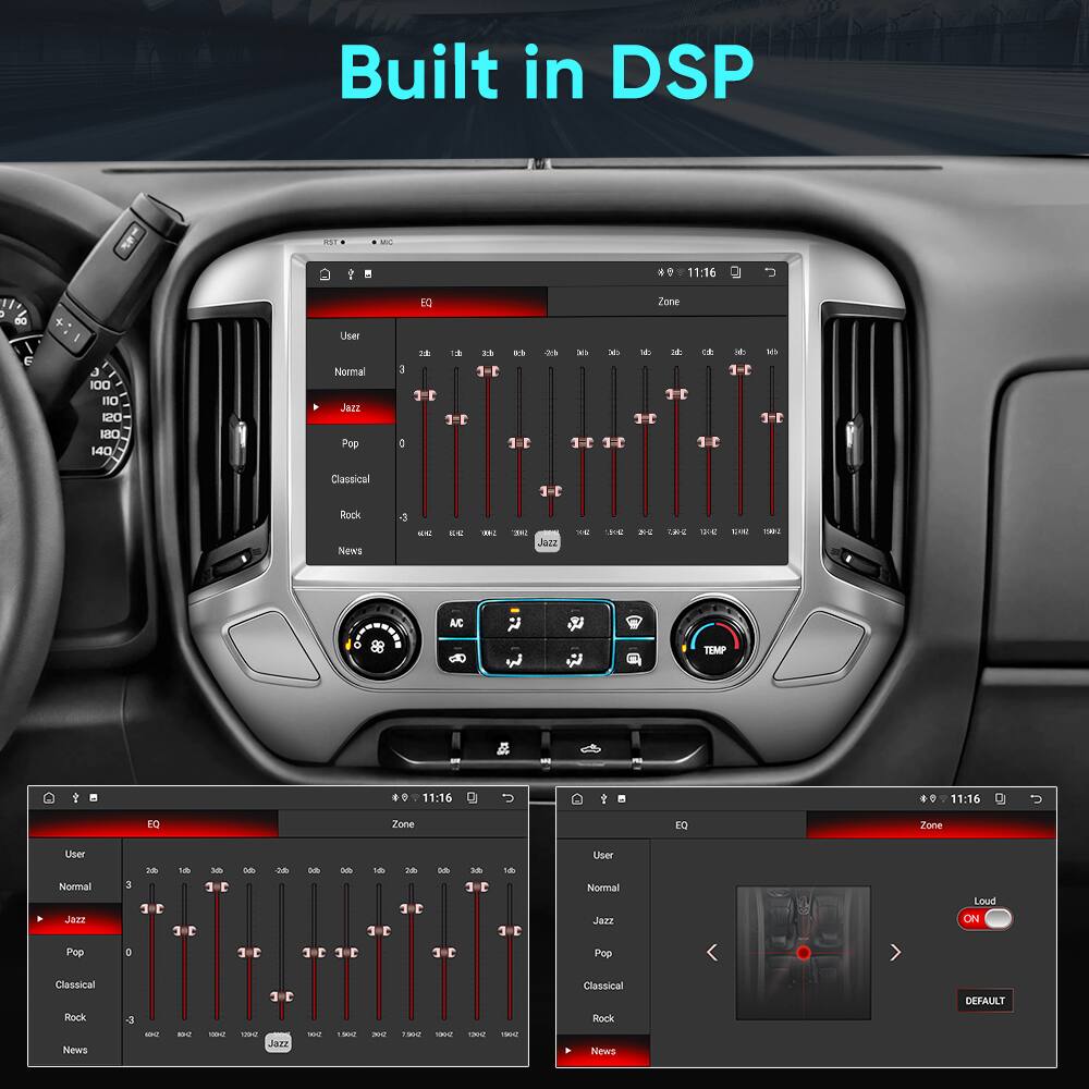 Built in DSP

EQ
- User
- Normal
- Jazz (selected)
- Pop
- Classical
- Rock
- News

Zone
- User Normal
- Jazz
- Pop
- Classical
- Rock
- News

Loud ON

DEFAULT