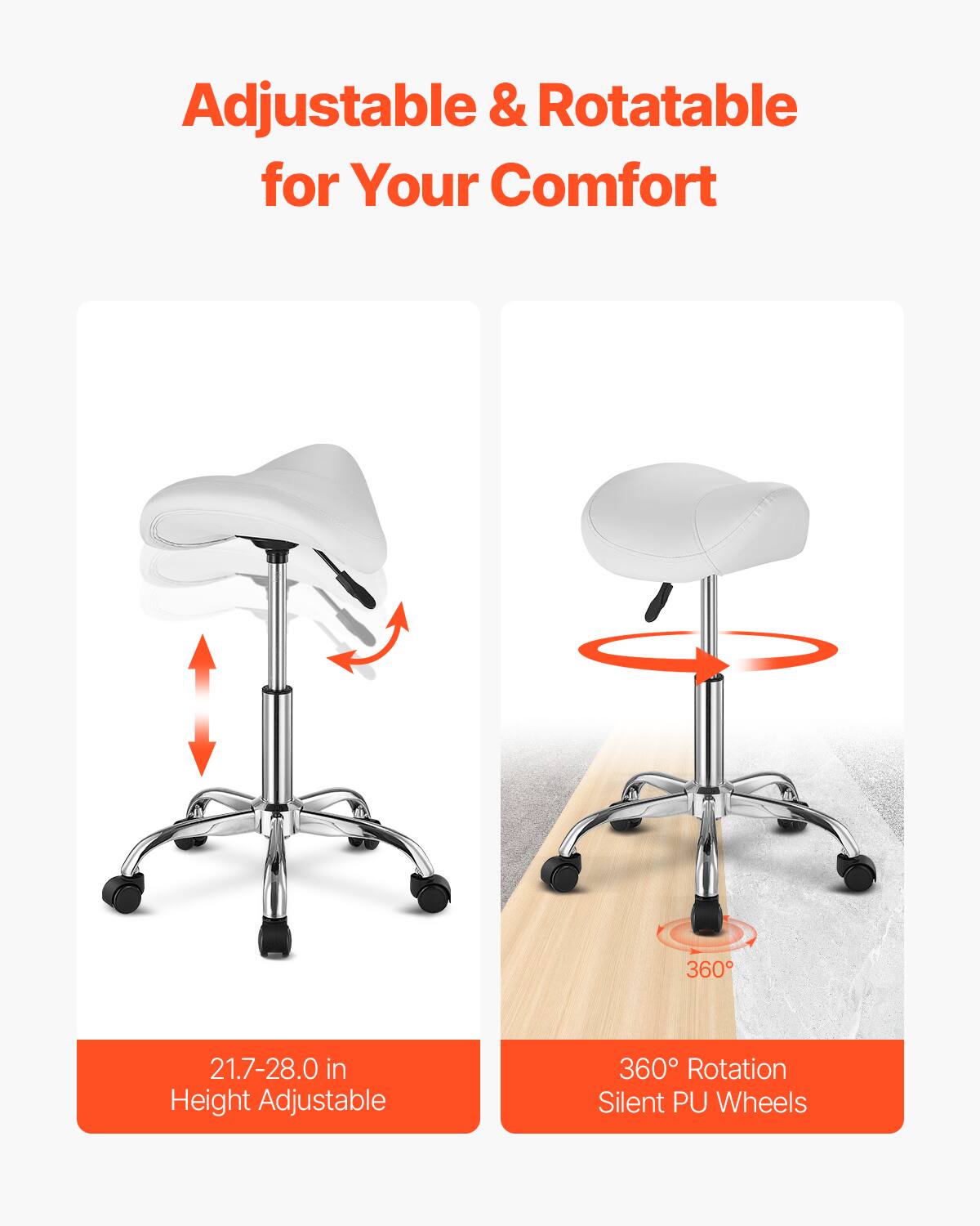 Adjustable & Rotatable for Your Comfort

21.7-28.0 in Height Adjustable

360° Rotation Silent PU Wheels