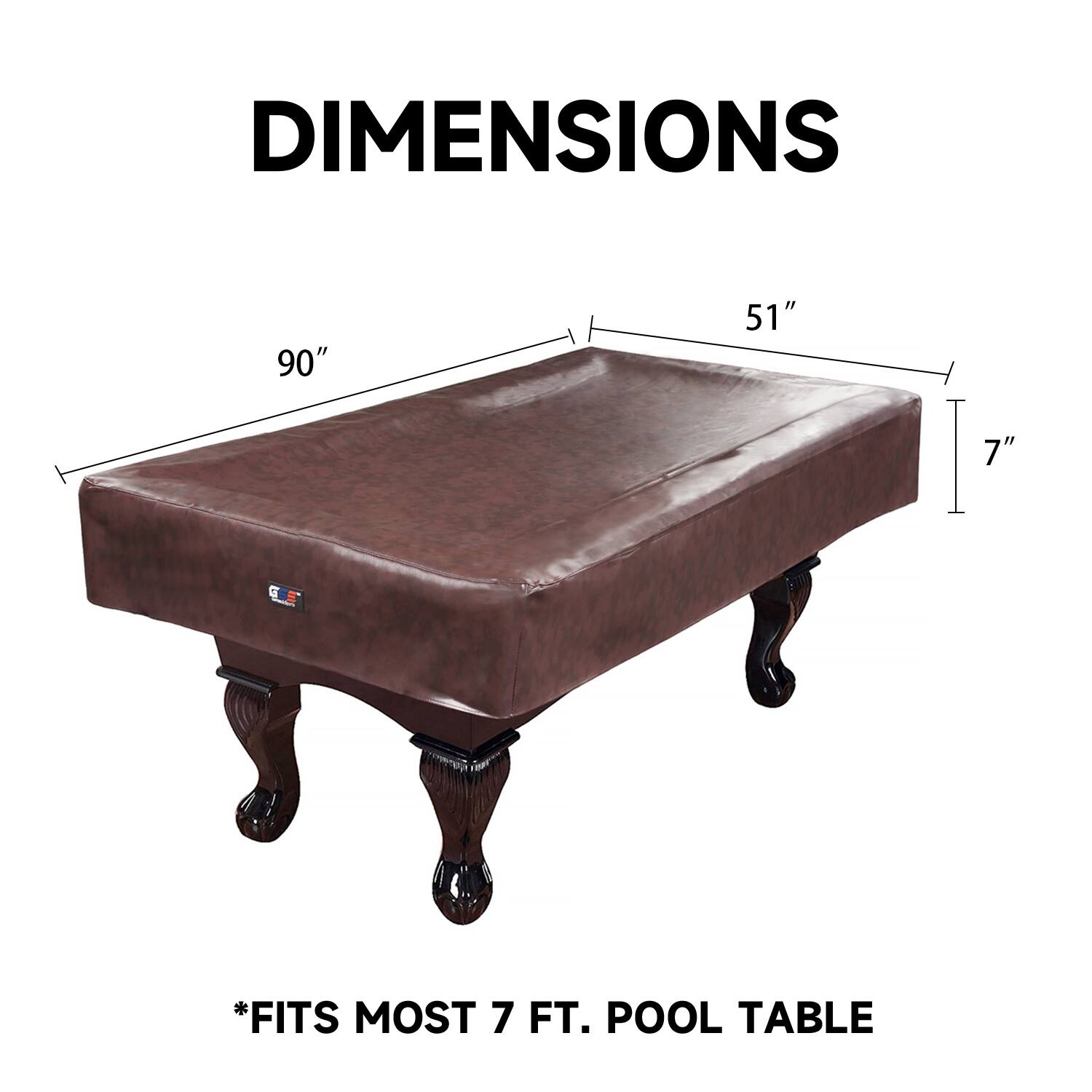 DIMENSIONS 90" 51" I 7" *FITS MOST 7 FT. POOL TABLE