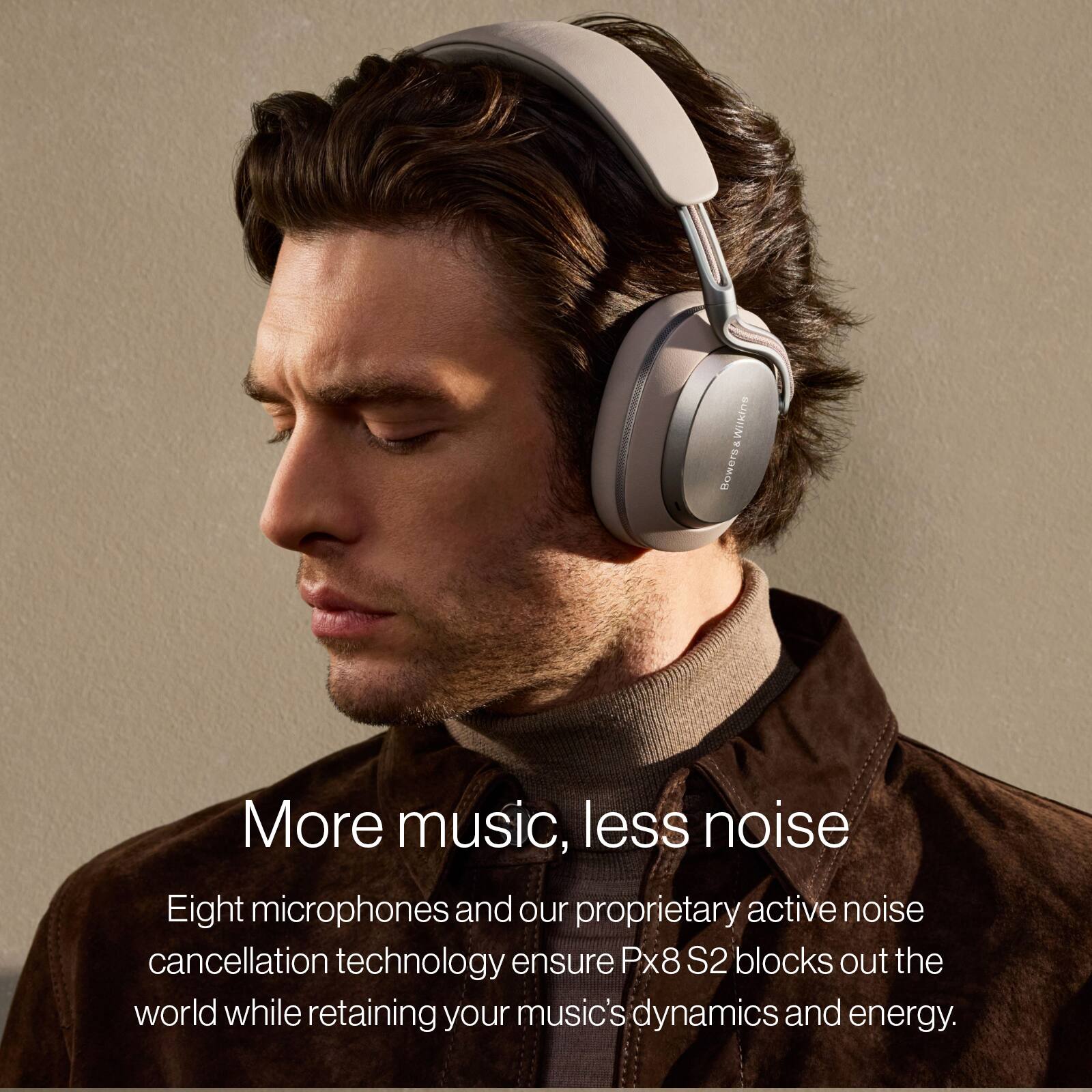 Bowers & Wilkins

More music, less noise

Eight microphones and our proprietary active noise cancellation technology ensure Px8 S2 blocks out the world while retaining your music's dynamics and energy.